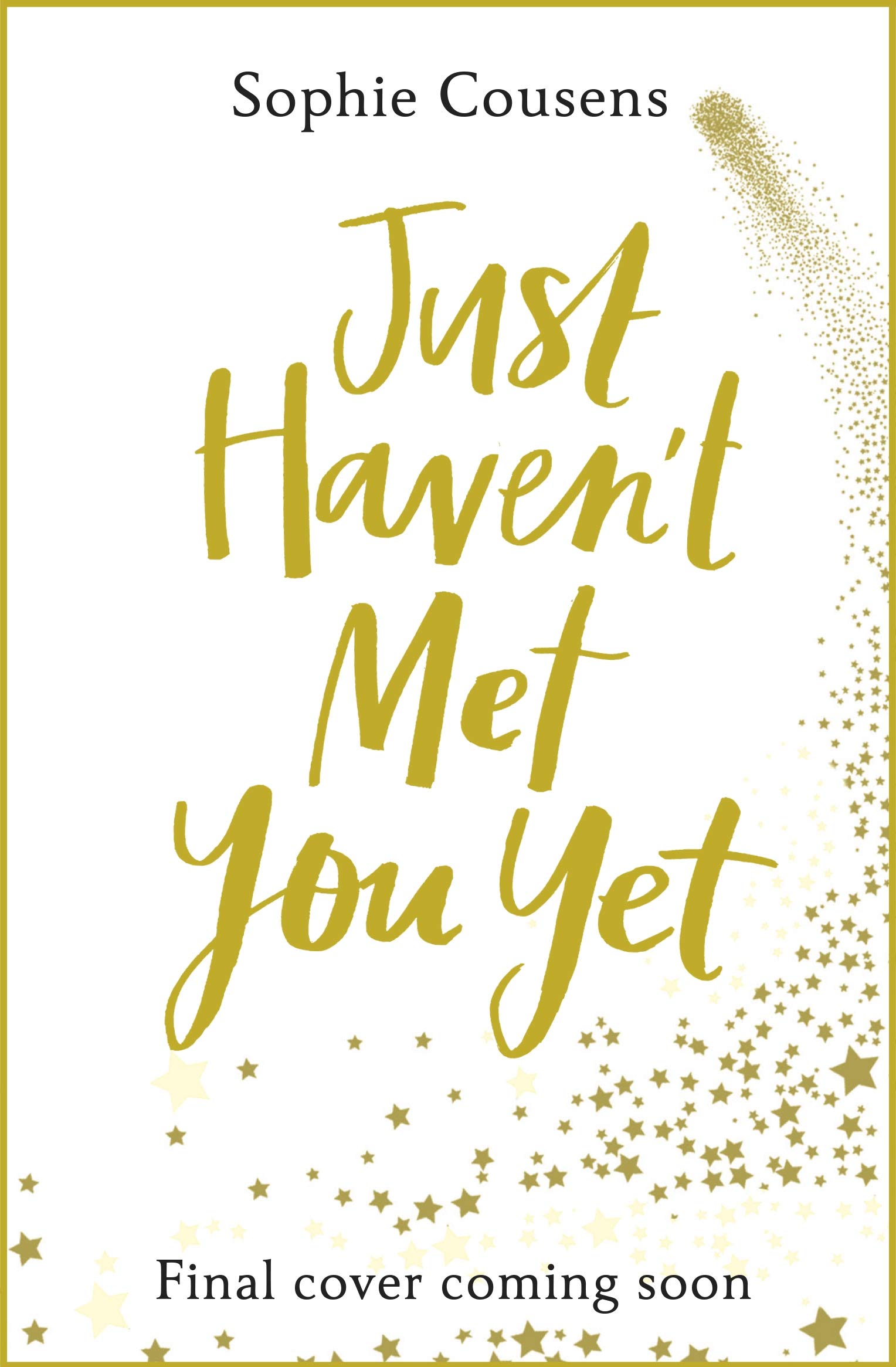 Just Haven't Met You Yet