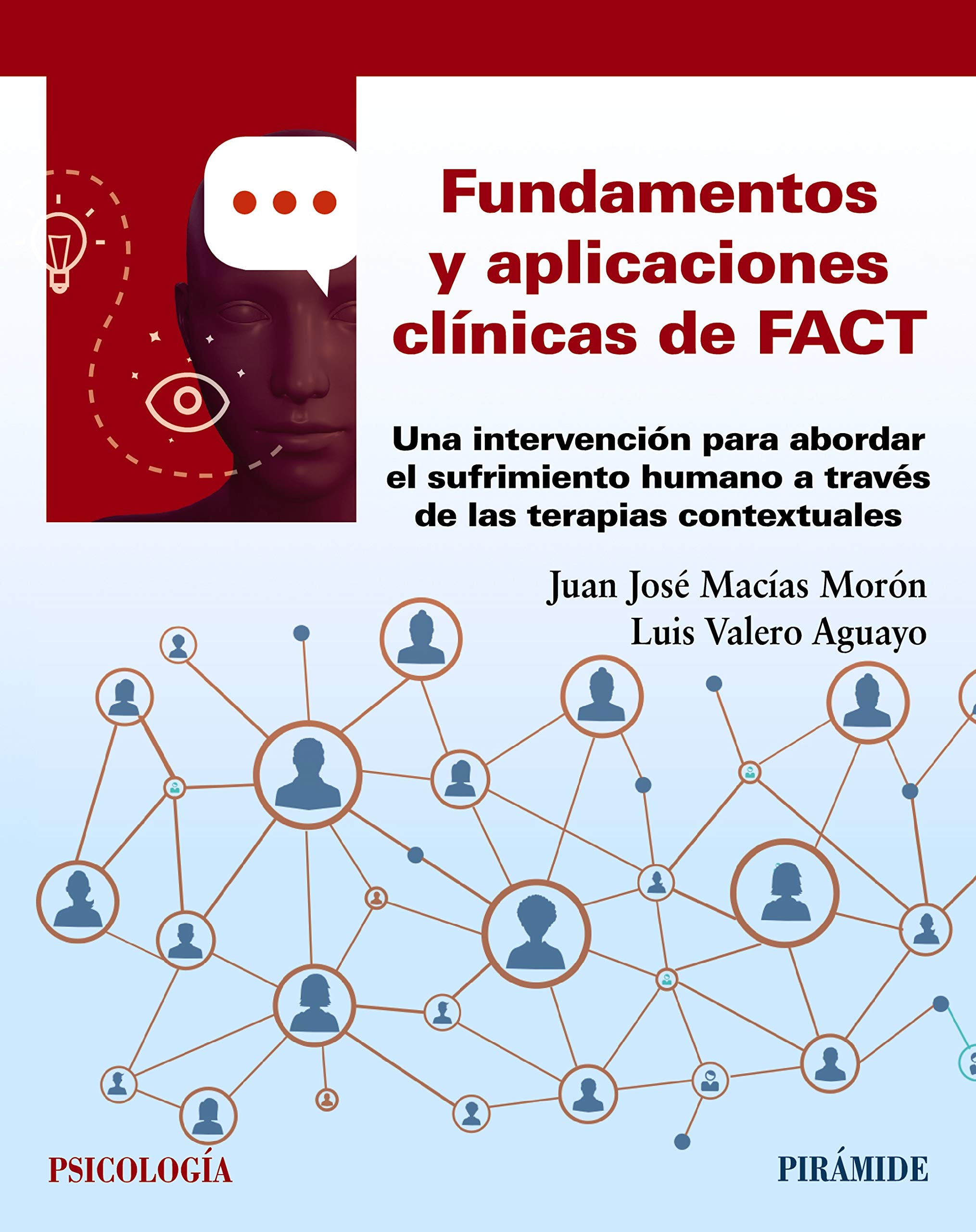 Fundamentos y aplicaciones clínicas de FACT: Una intervención para abordar el sufrimiento humano a través de las terapias contextuales