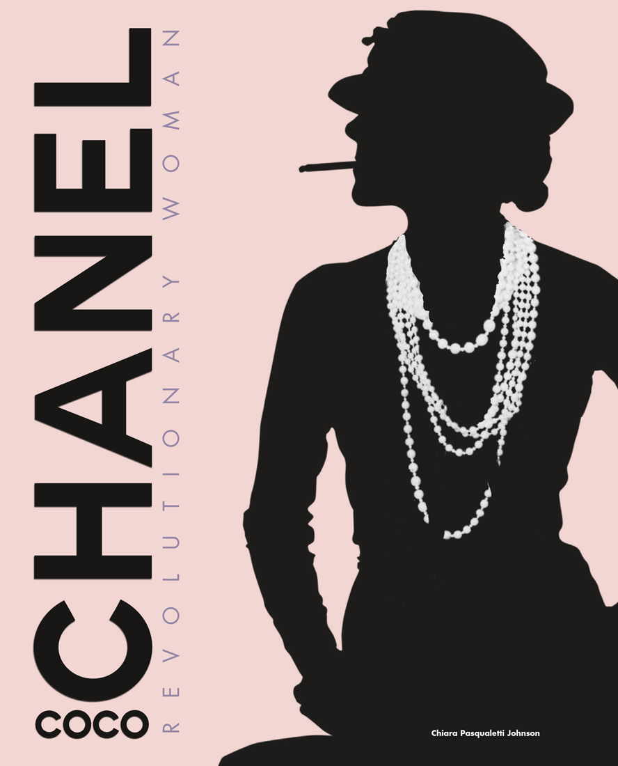 Coco Chanel: Revolutionary Woman by Chiara Pasqualetti