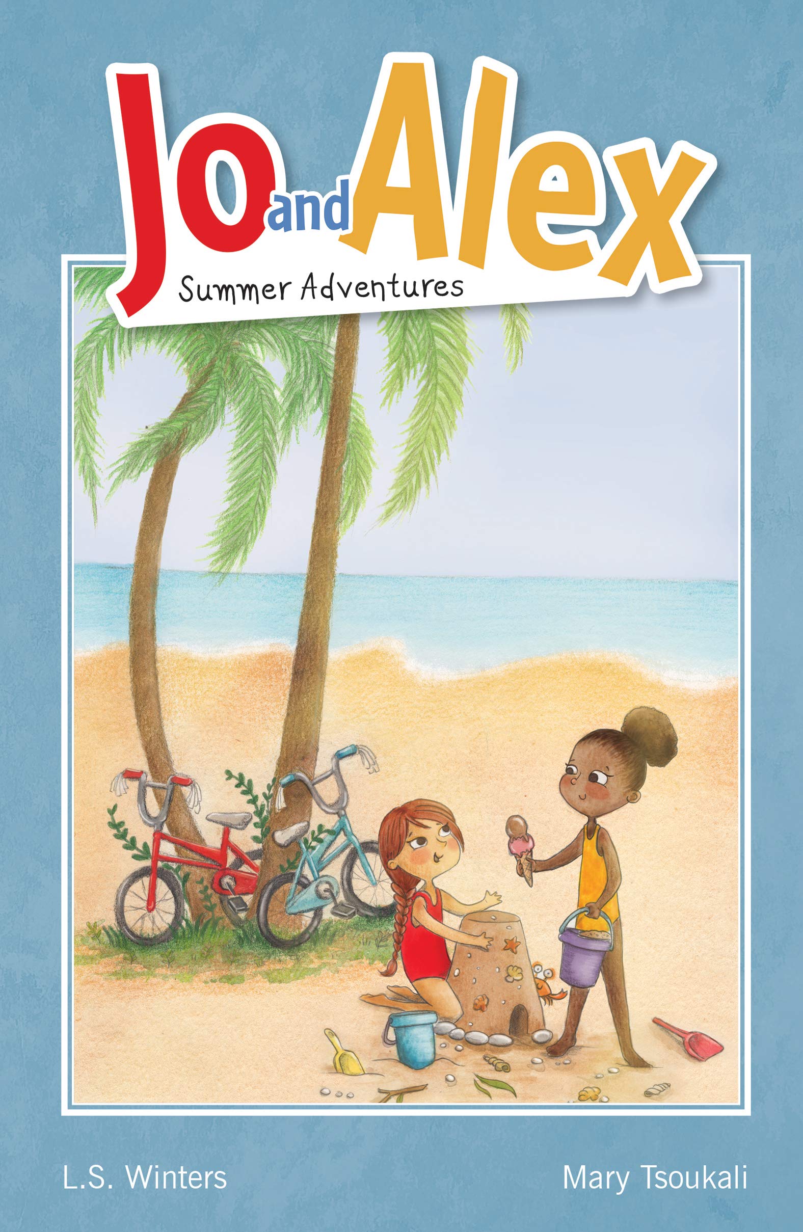 Jo and Alex Summer Adventures by Mary Tsoukali Goodreads