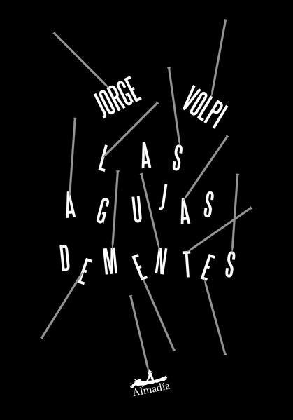 Las Agujas Dementes book cover