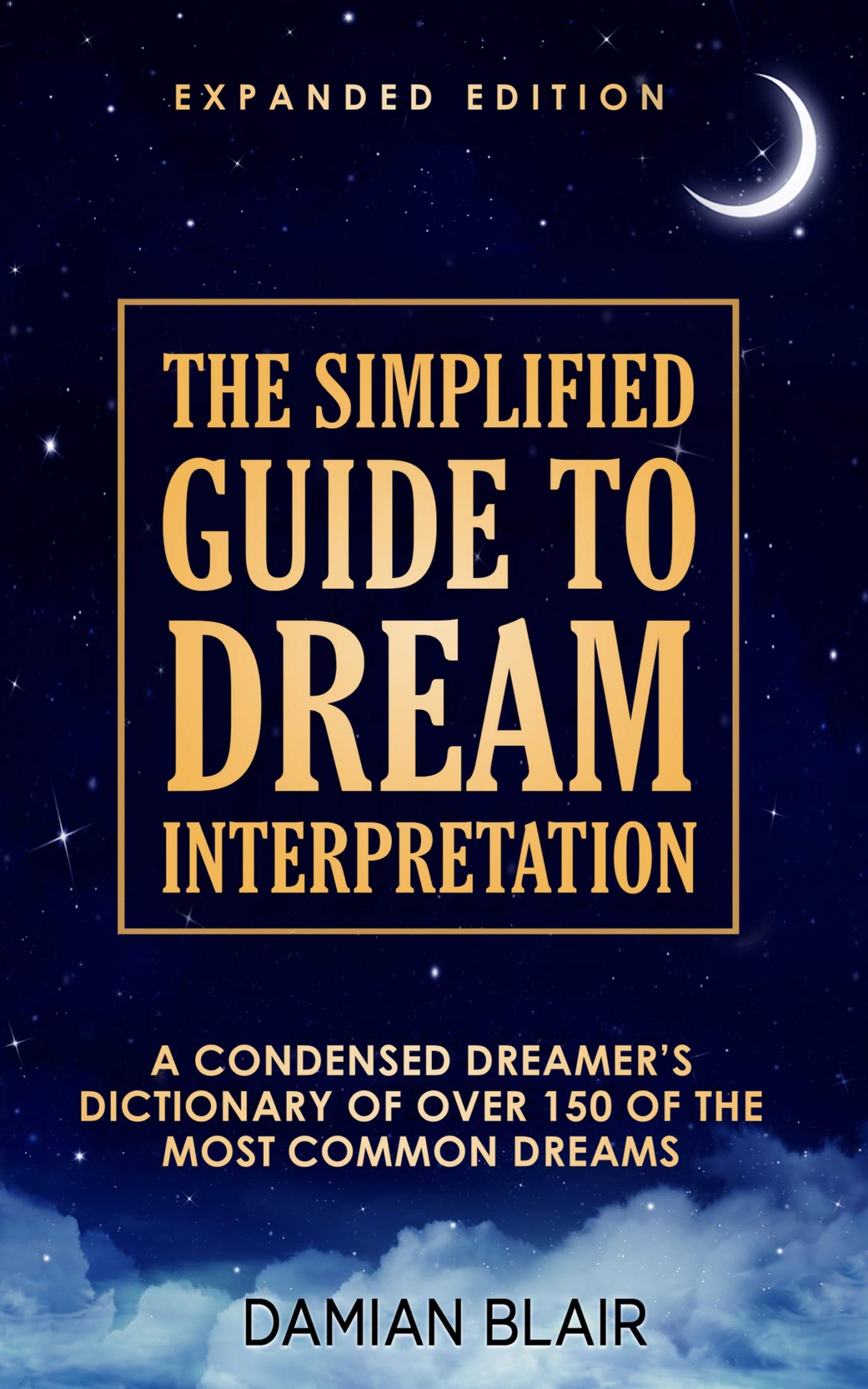 The Simplified Guide To Dream Interpretation: A Condensed Dreamer’s ...