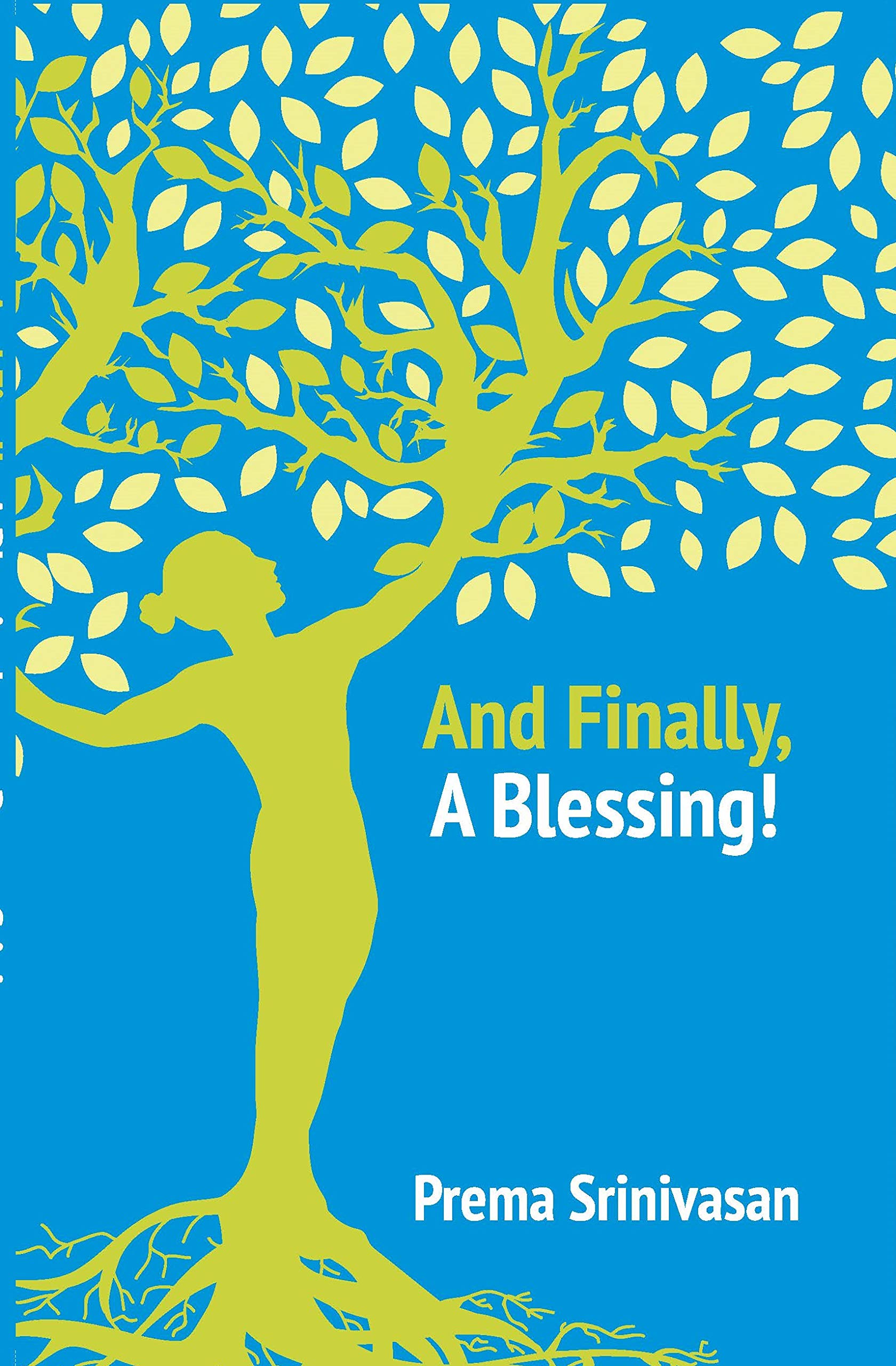 And Finally, A Blessing! by Prema Srinivasan Goodreads