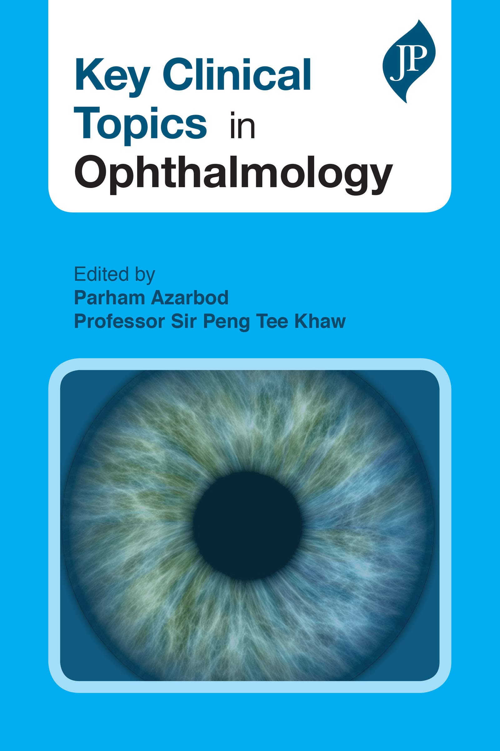 Key Clinical Topics in Ophthalmology by Parham Azarbod Goodreads