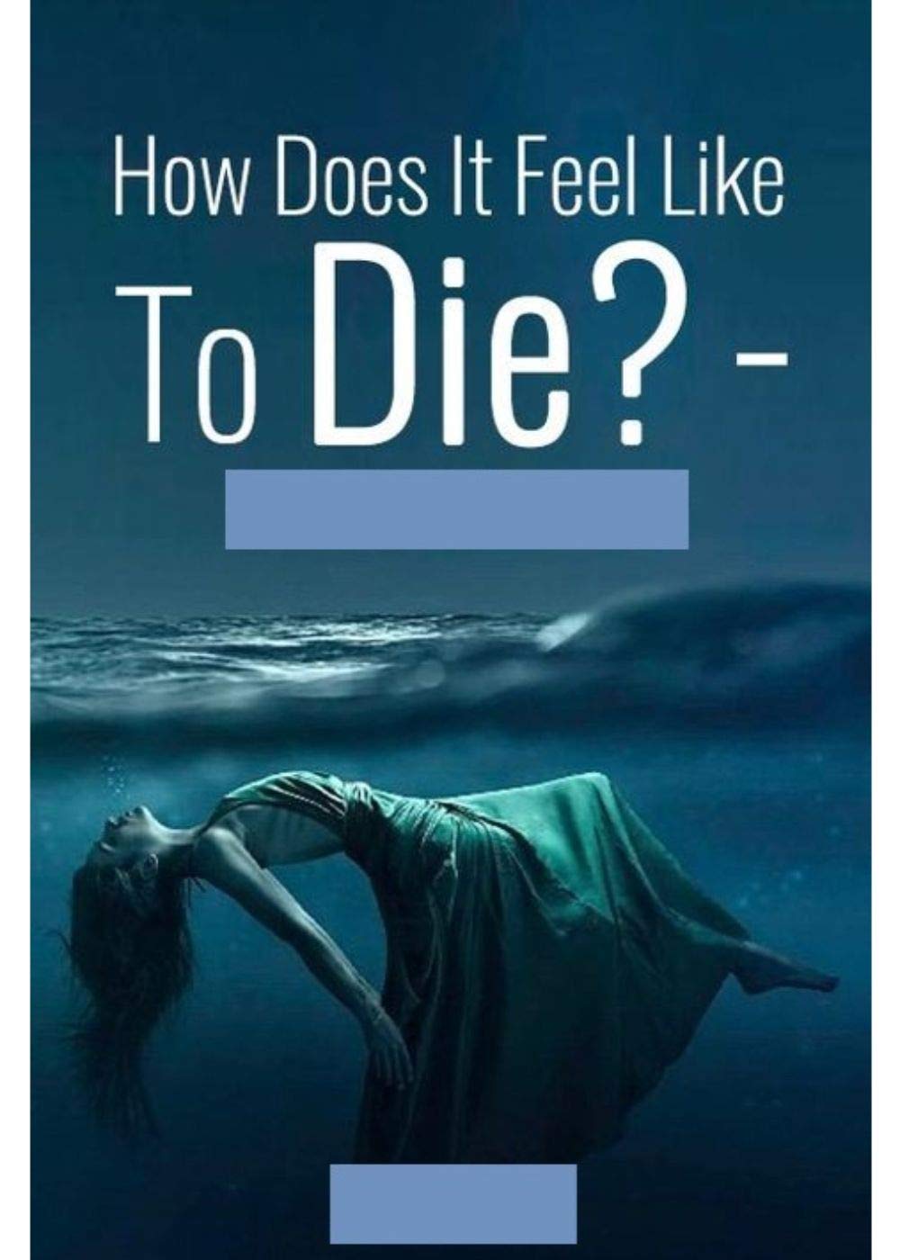 What Does It Feel Like to Die? by Jennie Dear | Goodreads