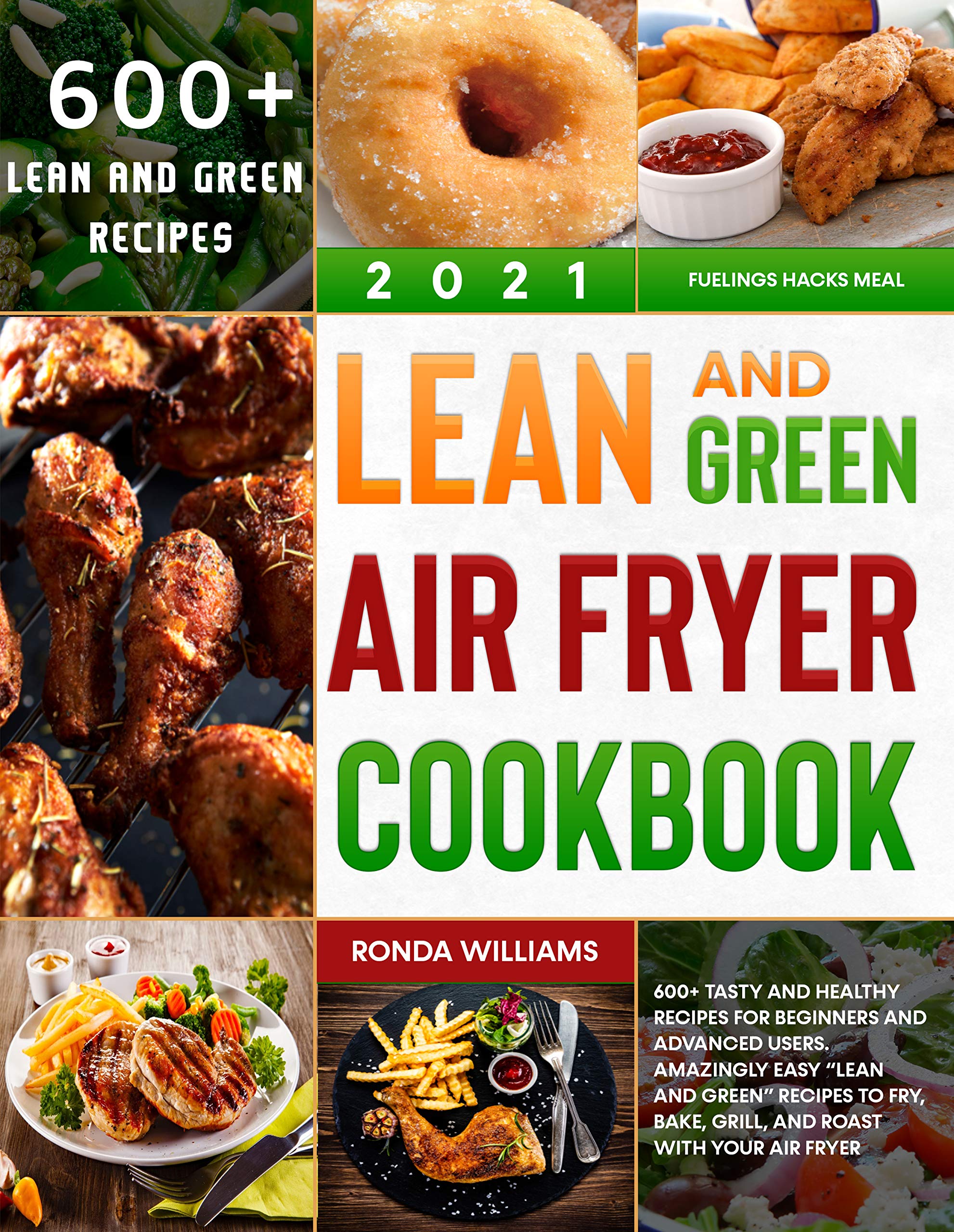 Lean and Green Air Fryer Cookbook 2021 600+ Tasty and Healthy Recipes