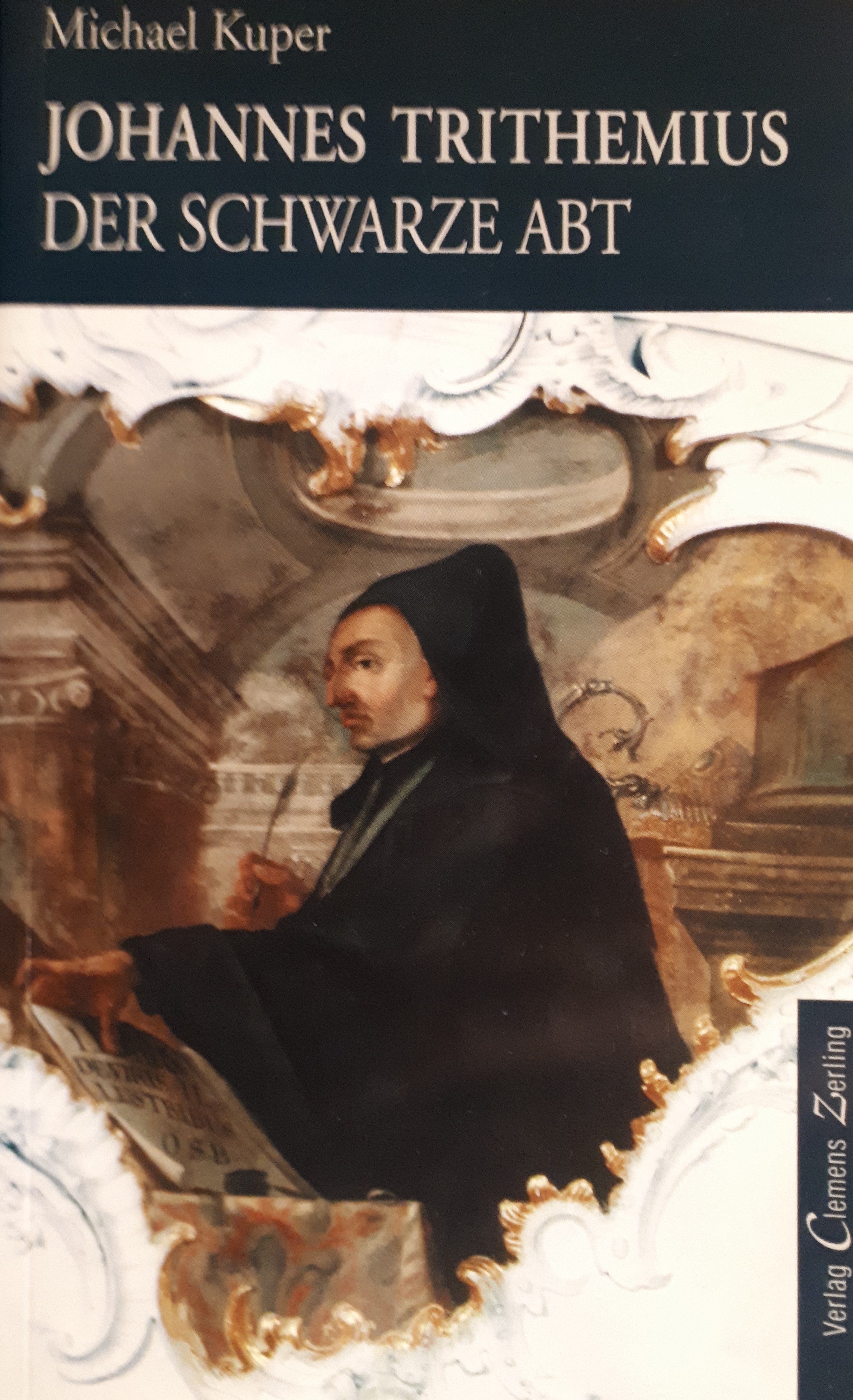 Johannes Trithemius Der schwarze Abt (Reihe Biografie) by Michael