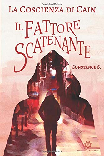 La Coscienza di Cain - Il Fattore Scatenante