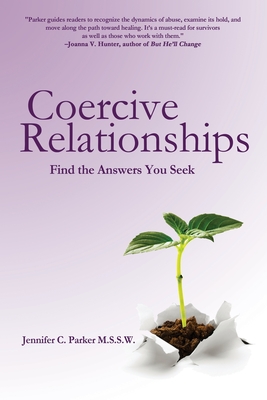 Mssw Loading Coercive Relationships: Find the Answers You Seek by Jennifer C. Parker ...