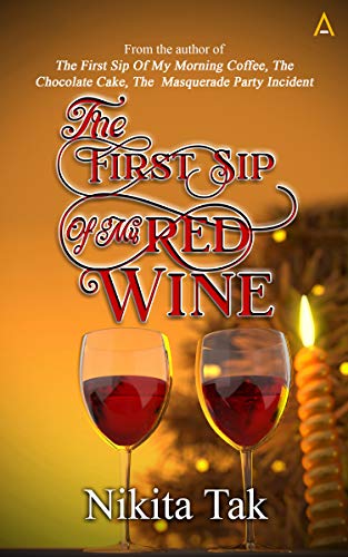 The First Sip of My Red Wine