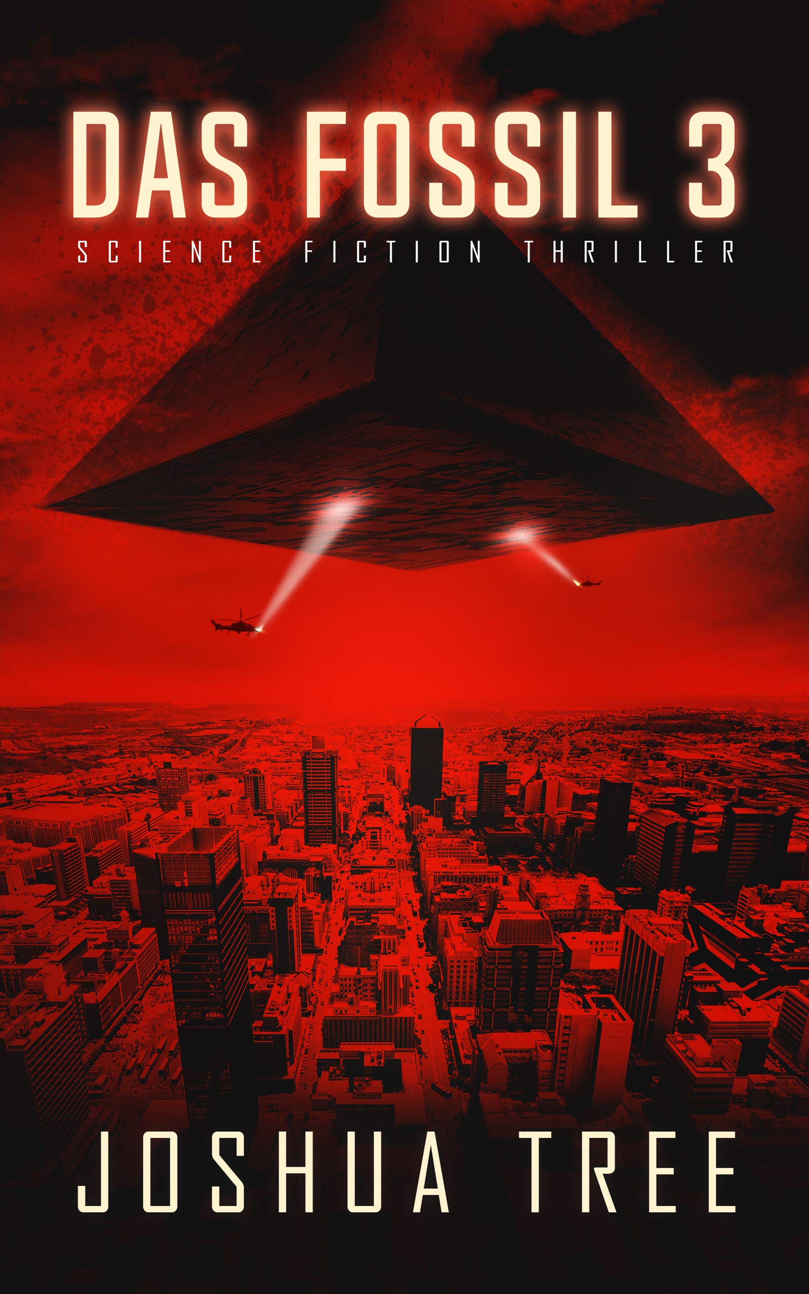 Das Fossil 3 Science Fiction Thriller by Joshua Tree Goodreads