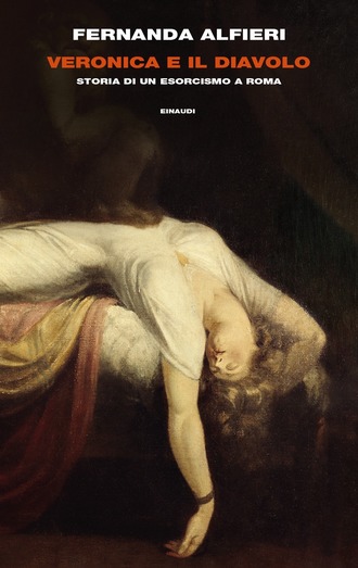 Veronica e il diavolo: Storia di un esorcismo a Roma