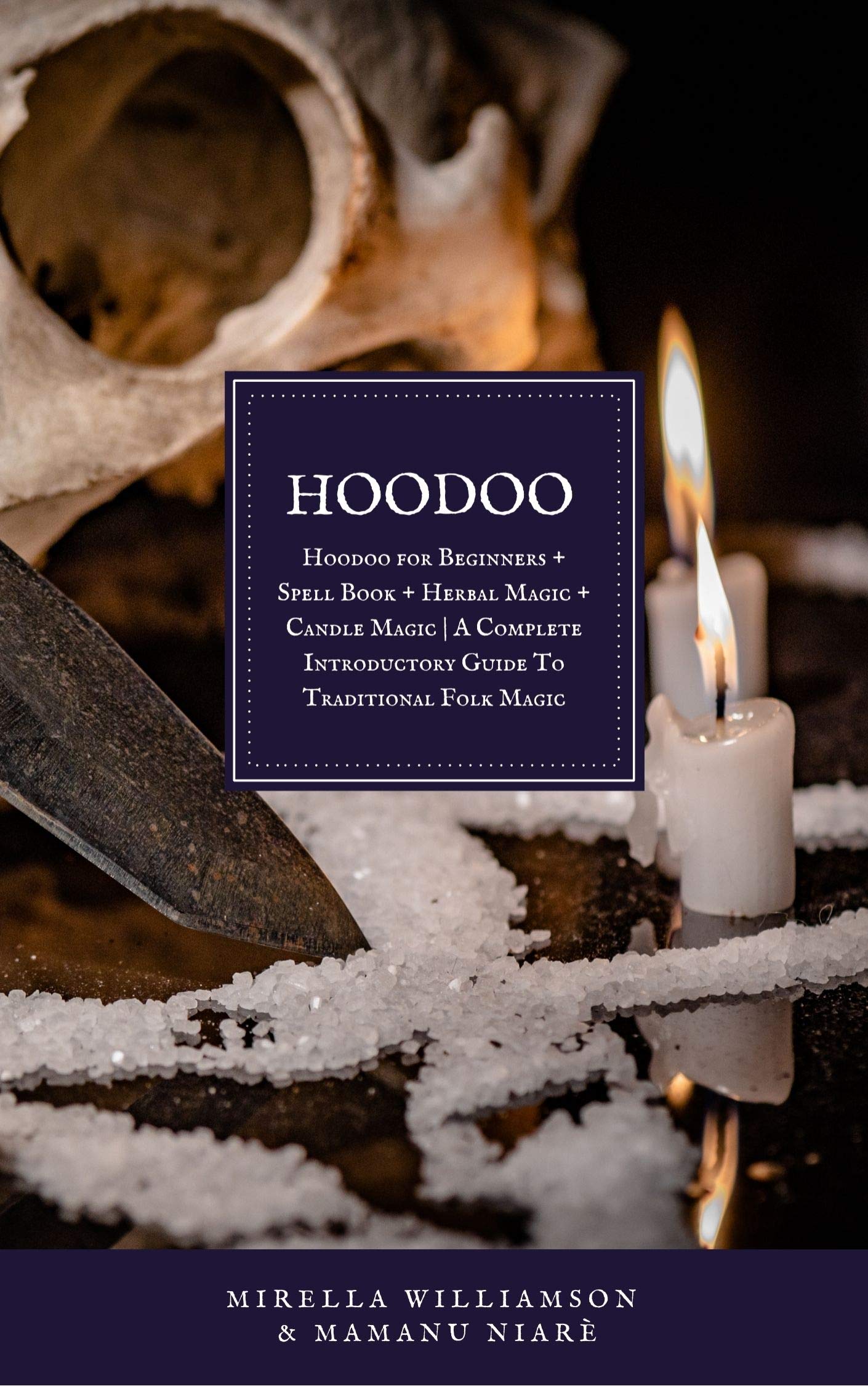 HOODOO 4 BOOKS IN 1 Hoodoo for Beginners + Spell Book + Herbal Magic + Candle Magic A