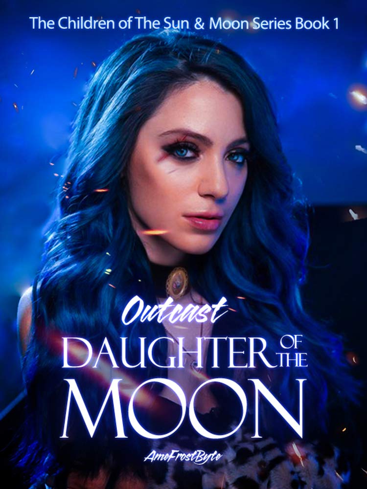 outcast-daughter-of-the-moon-by-amefrost-byte-goodreads