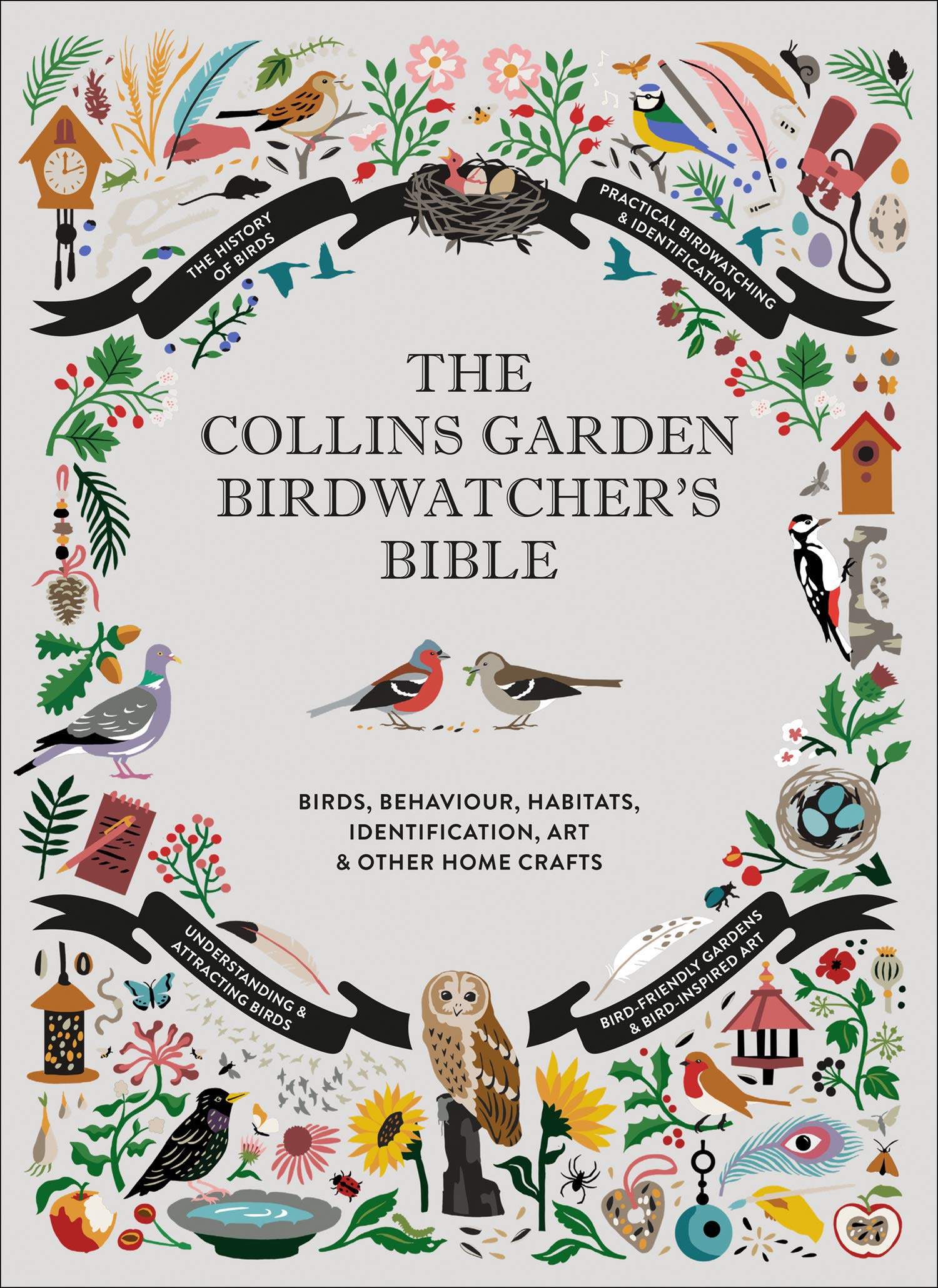 The Collins Garden Birdwatcher’s Bible A Practical Guide to