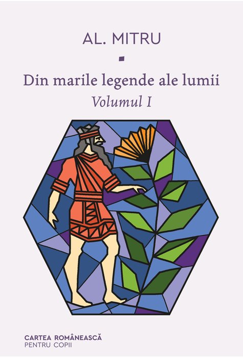 Din marile legende ale lumii. Volumul I book cover