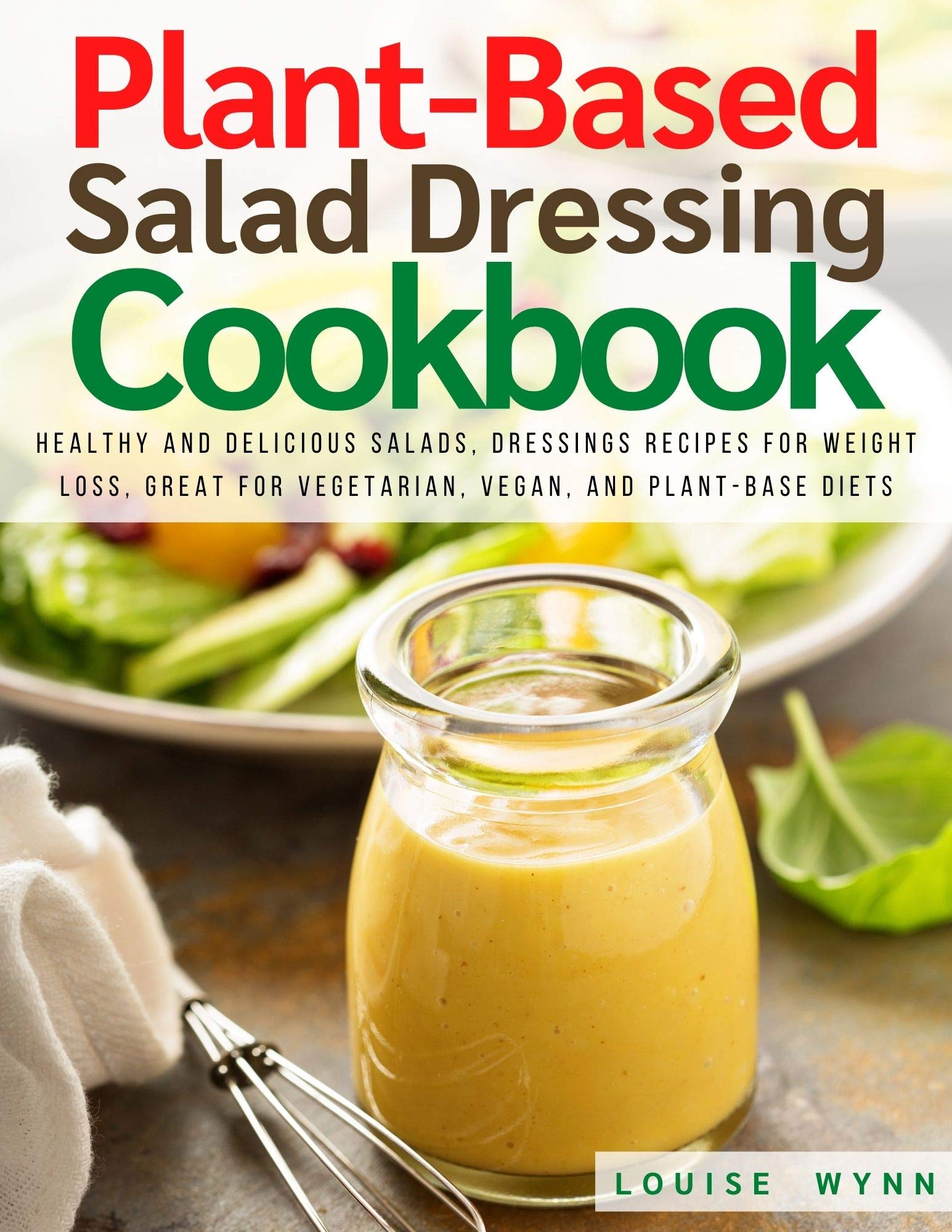PlantBased Salad Dressing Cookbook Healthy and Delicious Salads