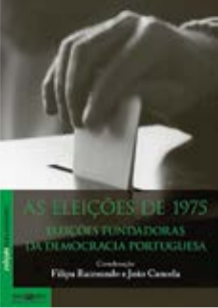 As eleições de 1975 : eleições fundadoras da democracia portuguesa by ...