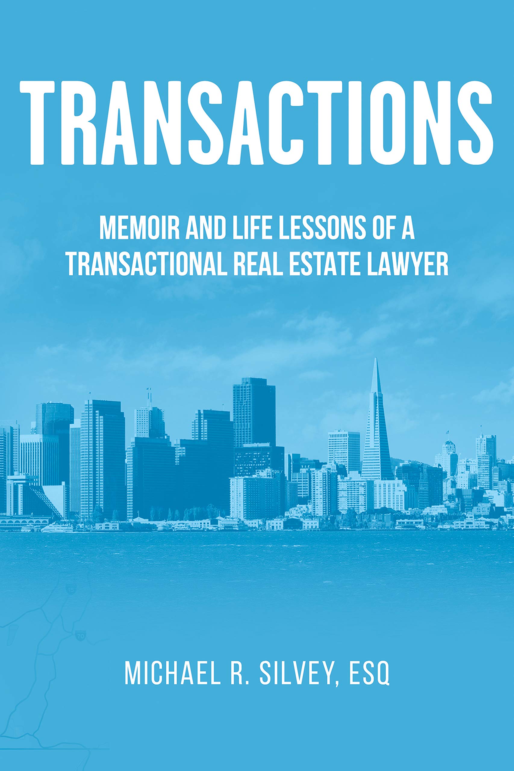 transactions-memoir-and-life-lessons-of-a-transactional-real-estate
