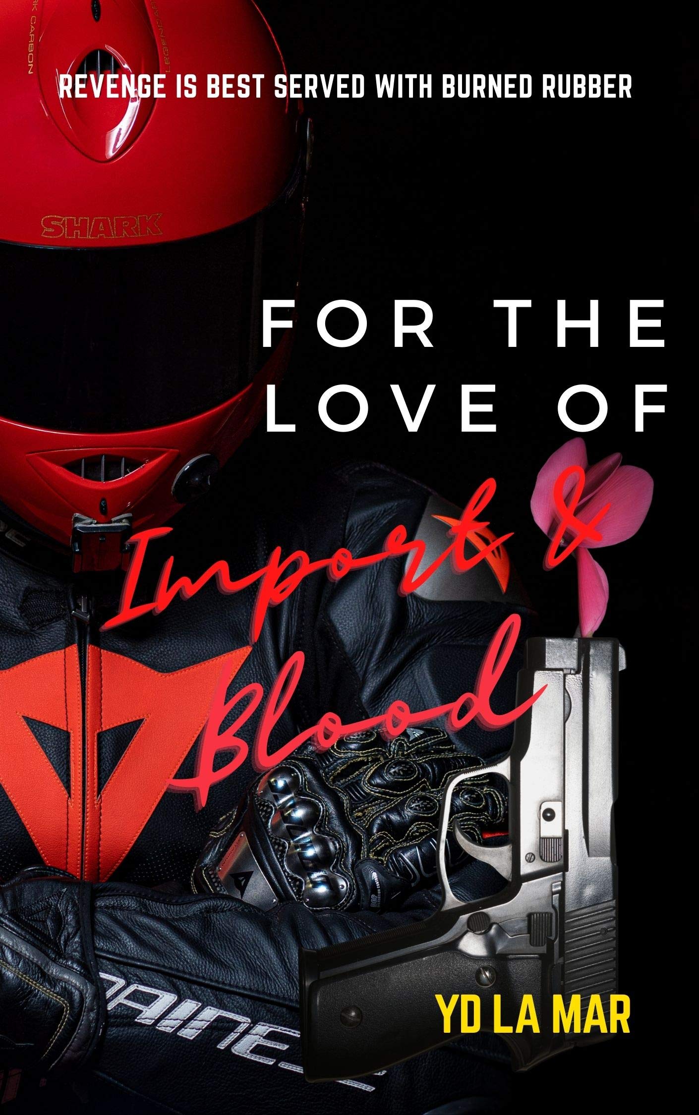 For The Love of Import & Blood book cover