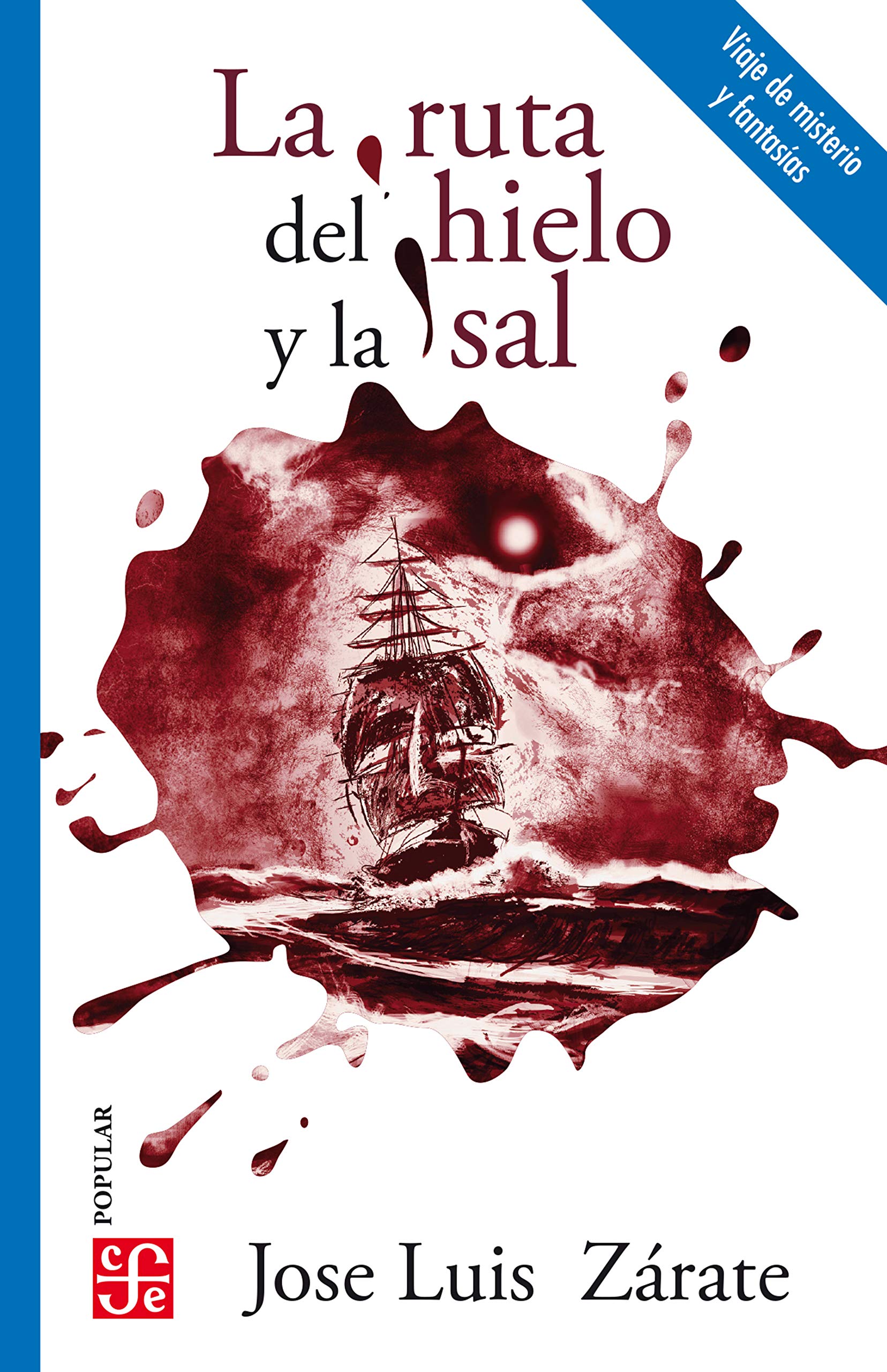 La ruta del hielo y la sal (Colección Popular) (Spanish Edition)