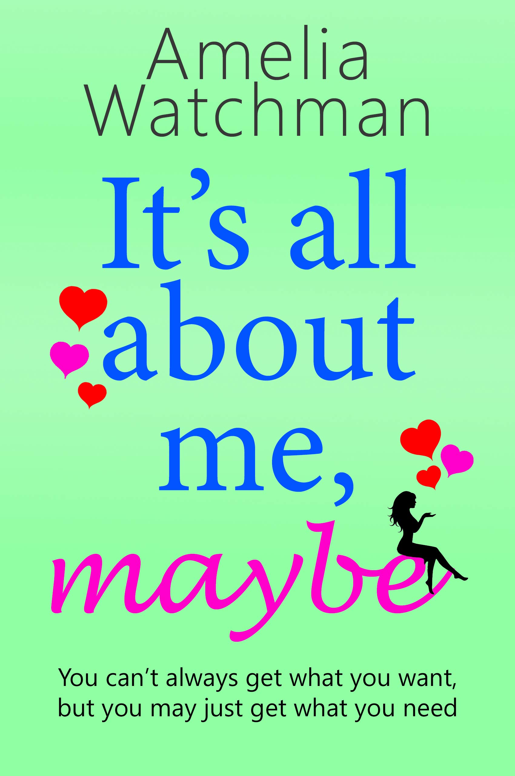 It's all about me, maybe: A heartwarming romantic comedy about love, family and friendship