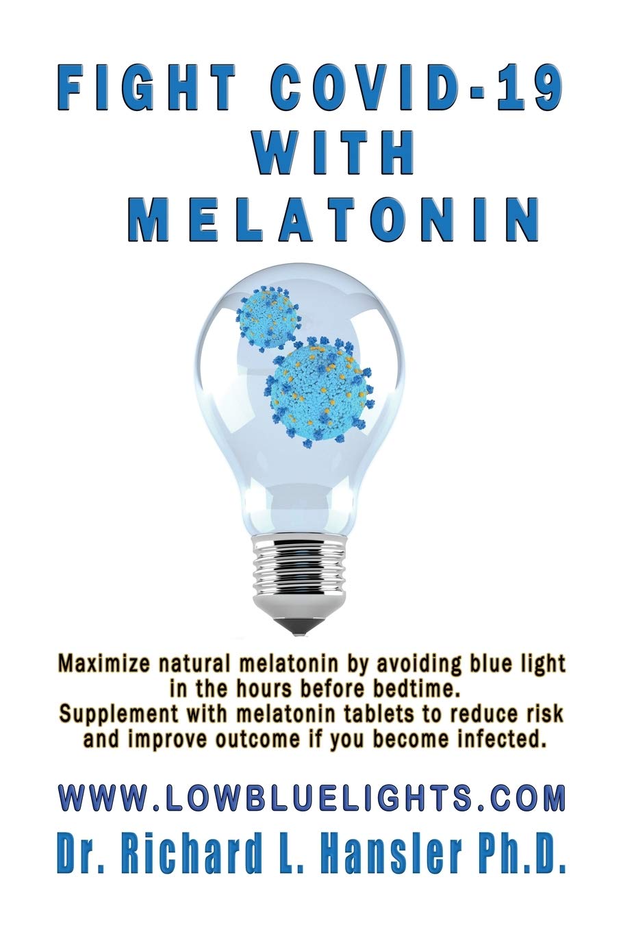 Fight COVID19 with Melatonin Maximize natural melatonin by avoiding blue light. Supplement