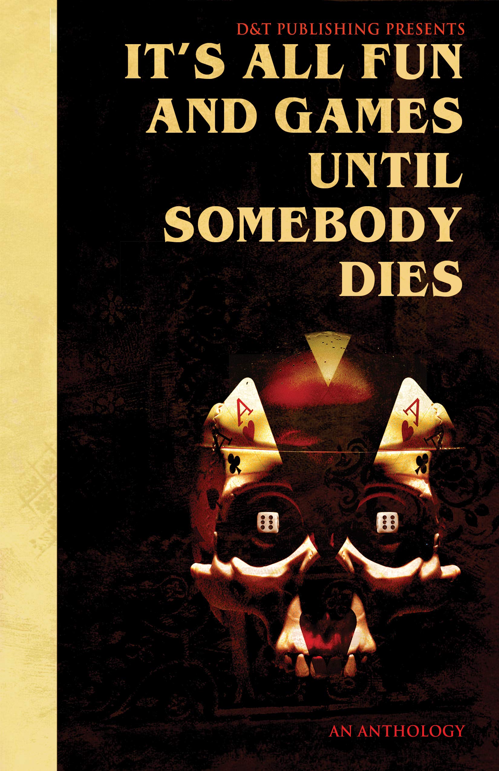 It's All Fun and Games Until Somebody Dies book cover