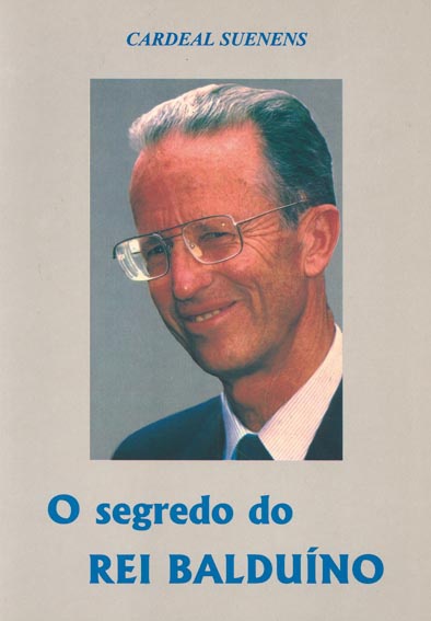 O Segredo do Rei Balduíno by Cardeal Suenens | Goodreads