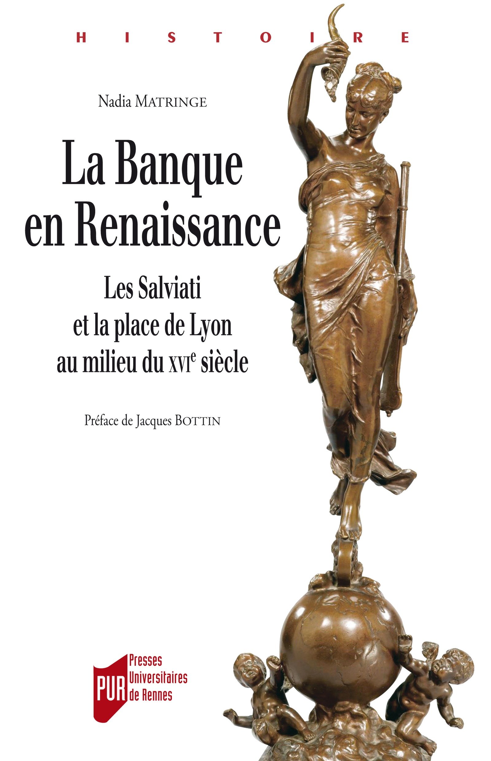 La banque en Renaissance: Les Salviati et la place de Lyon, au milieu ...
