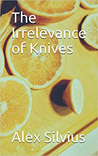 The Irrelevance of Knives