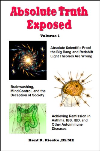 Absolute Truth Exposed - Volume 1 by Kent Rieske | Goodreads