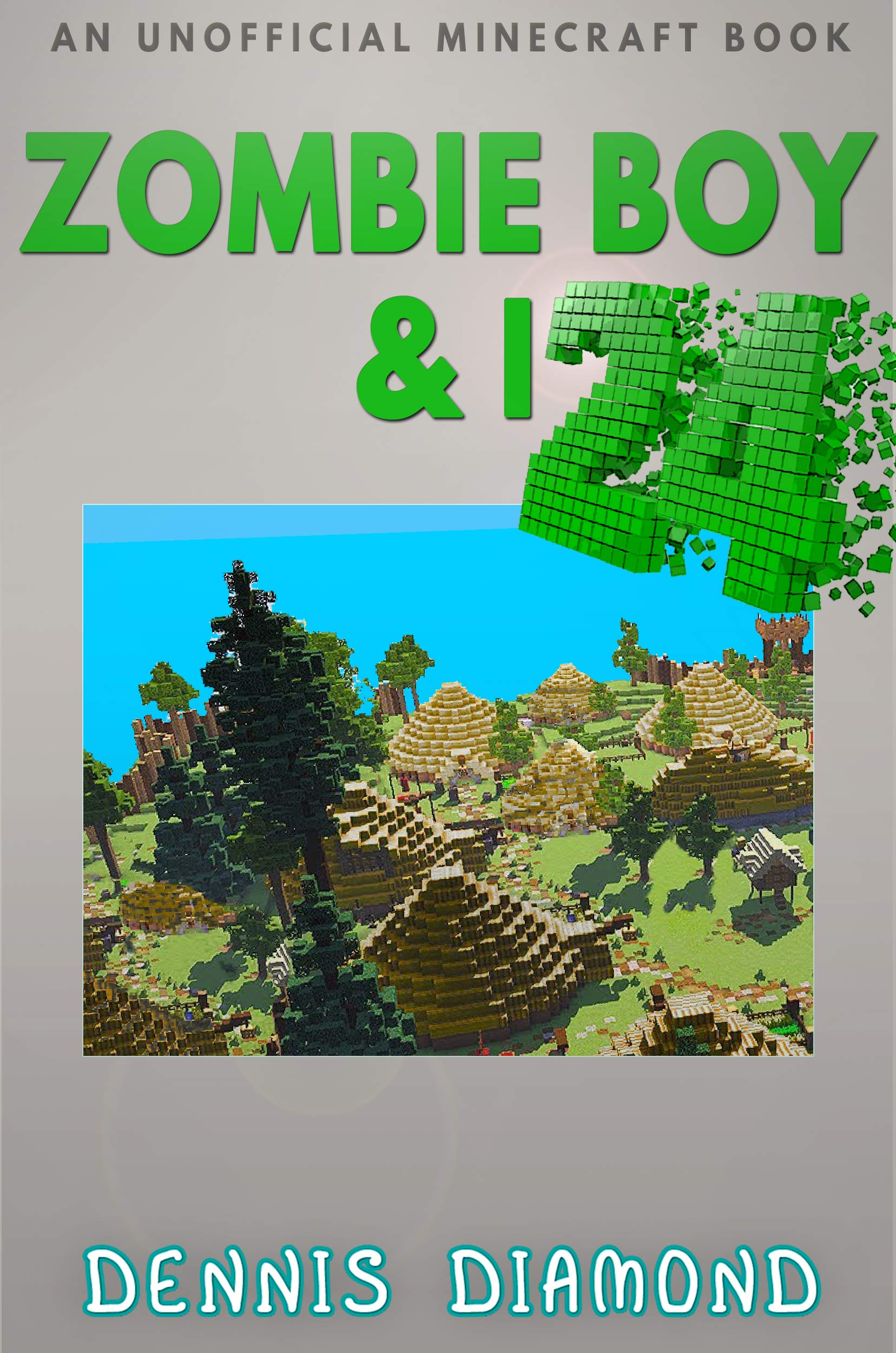 Zombie Boy & I - Book 24 (An Unofficial Minecraft Book): Zombie Boy & I Collection
