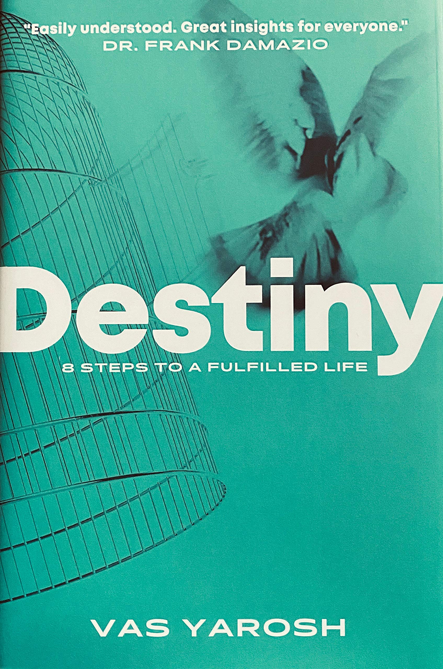 destiny-8-steps-to-a-fulfilled-life-by-vas-yarosh-goodreads