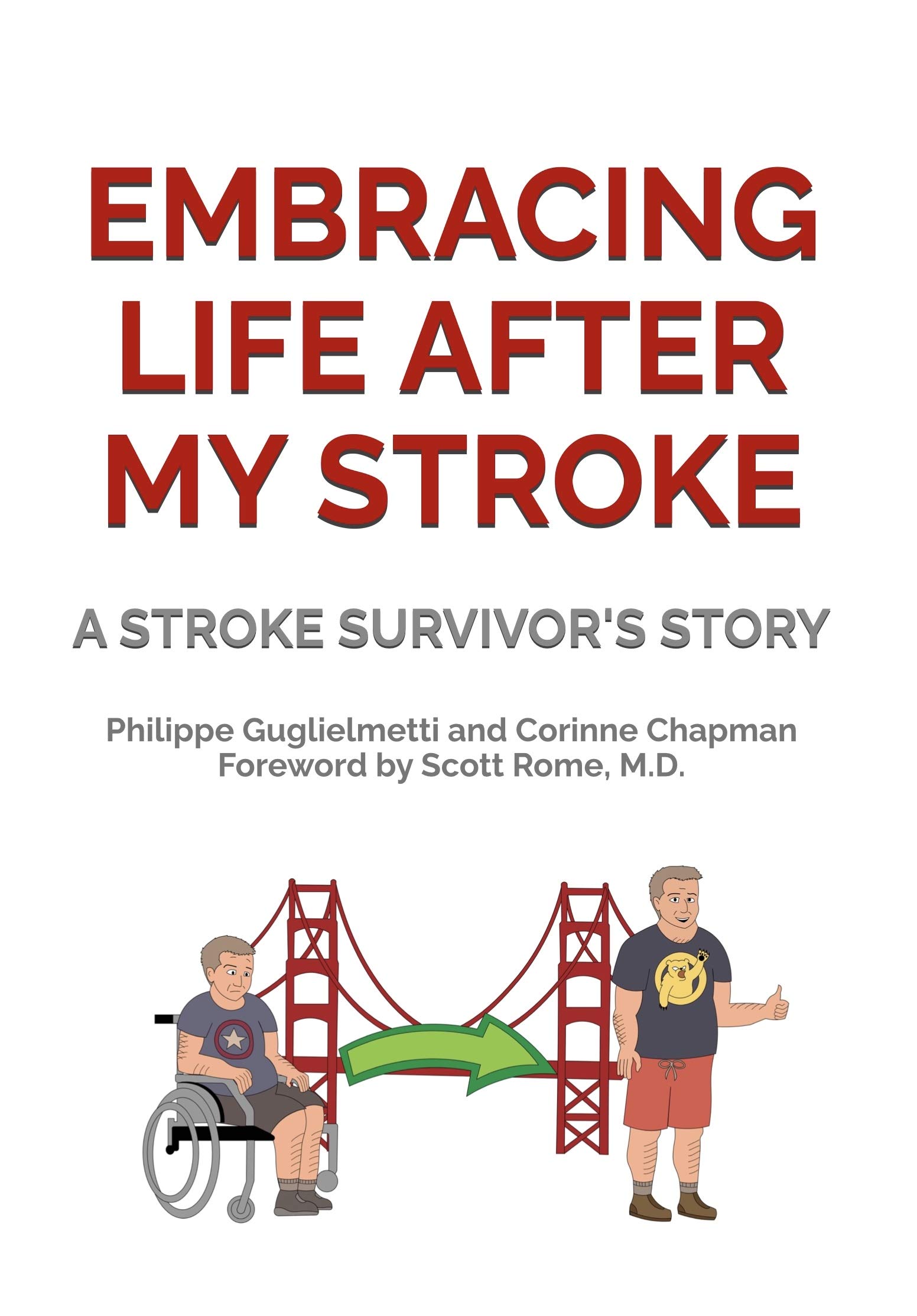 EMBRACING LIFE AFTER MY STROKE: A Stroke Survivor’s Story by Philippe ...