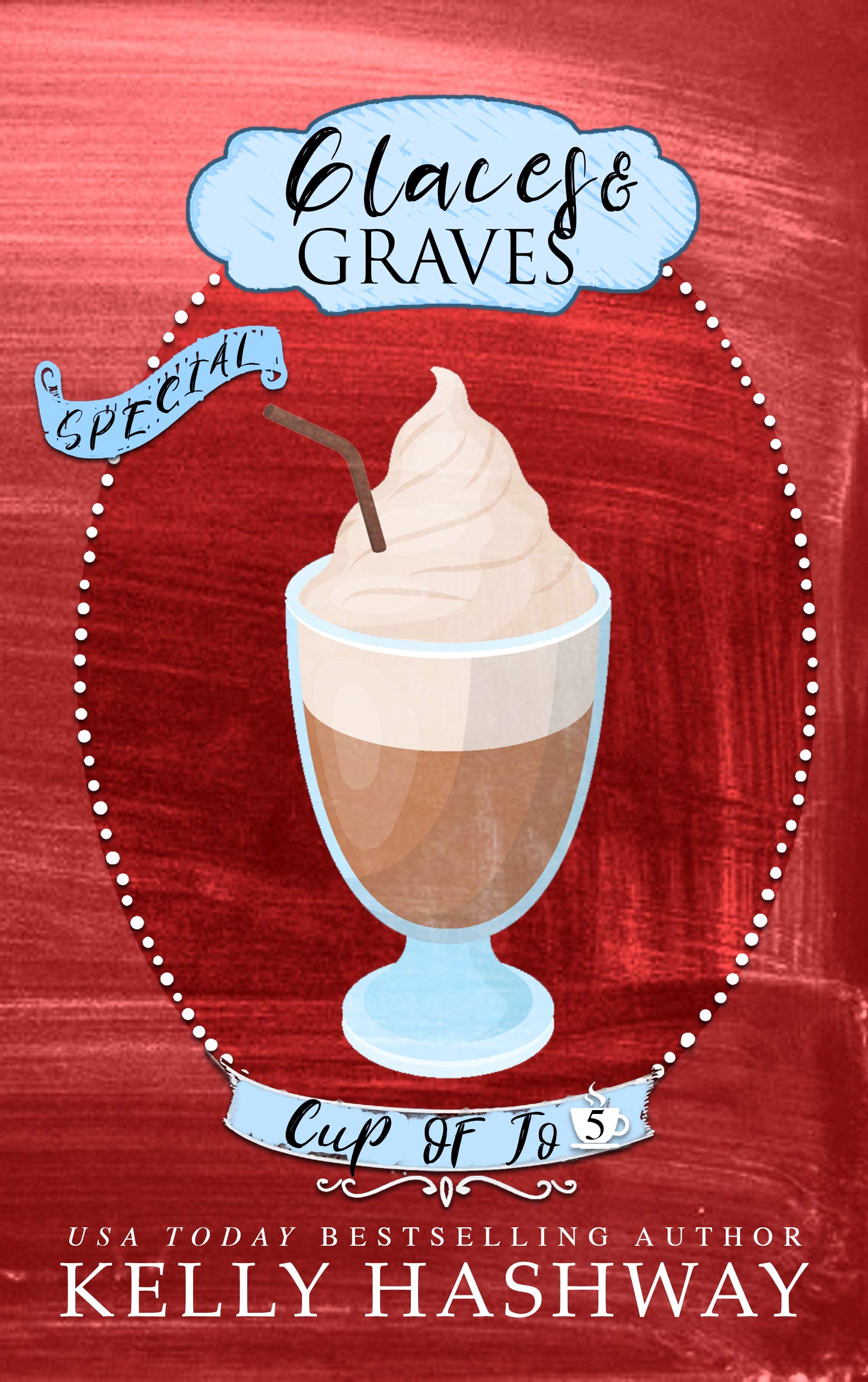Glaces and Graves (Cup of Jo Book 5) by Kelly Hashway Goodreads