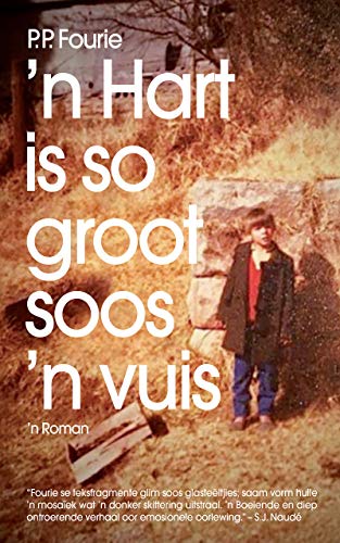 'n Hart is so groot soos 'n vuis