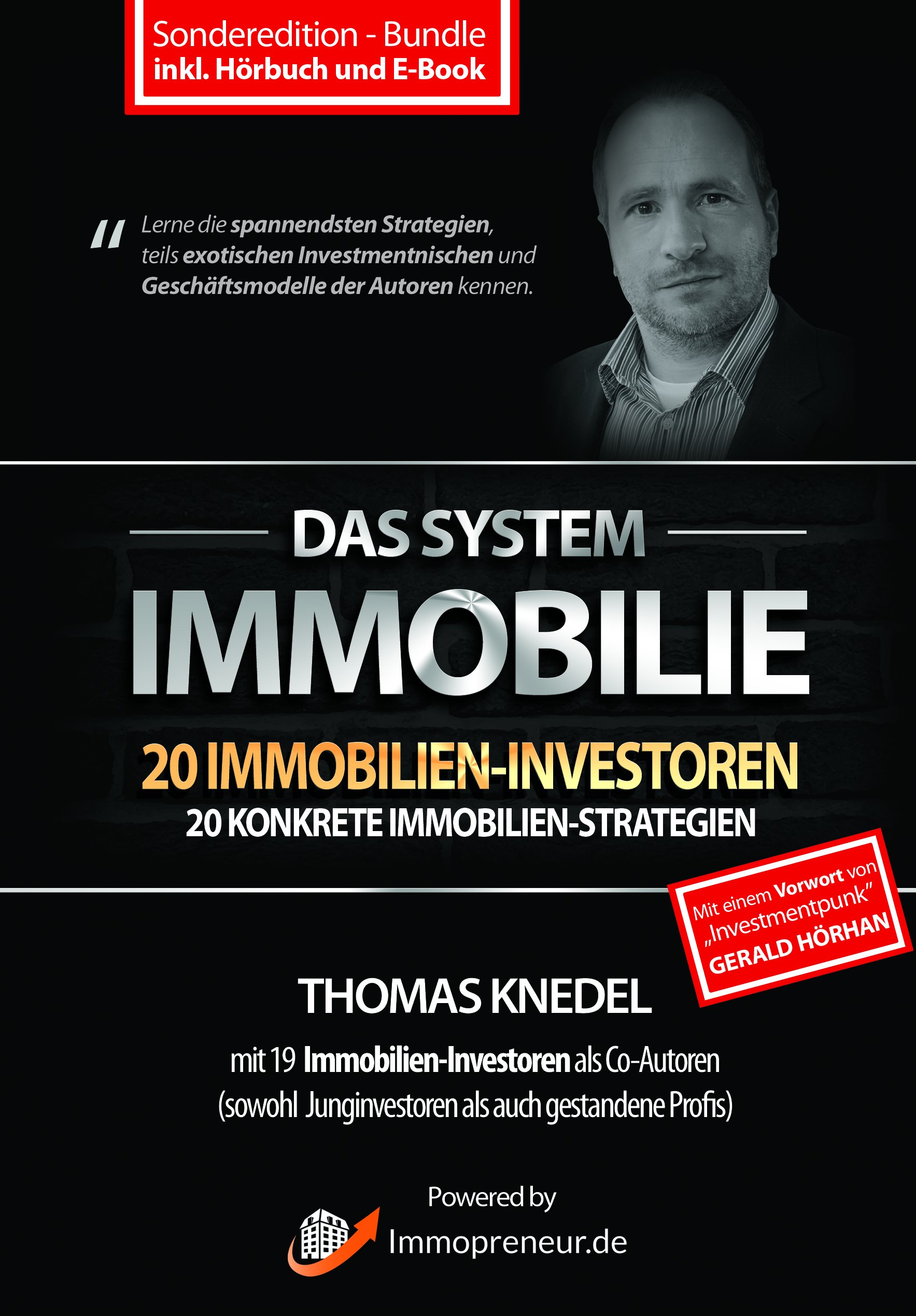 Das System Immobilie - 20 Immobilieninvestoren - 20 konkrete Immobilien-Strategien