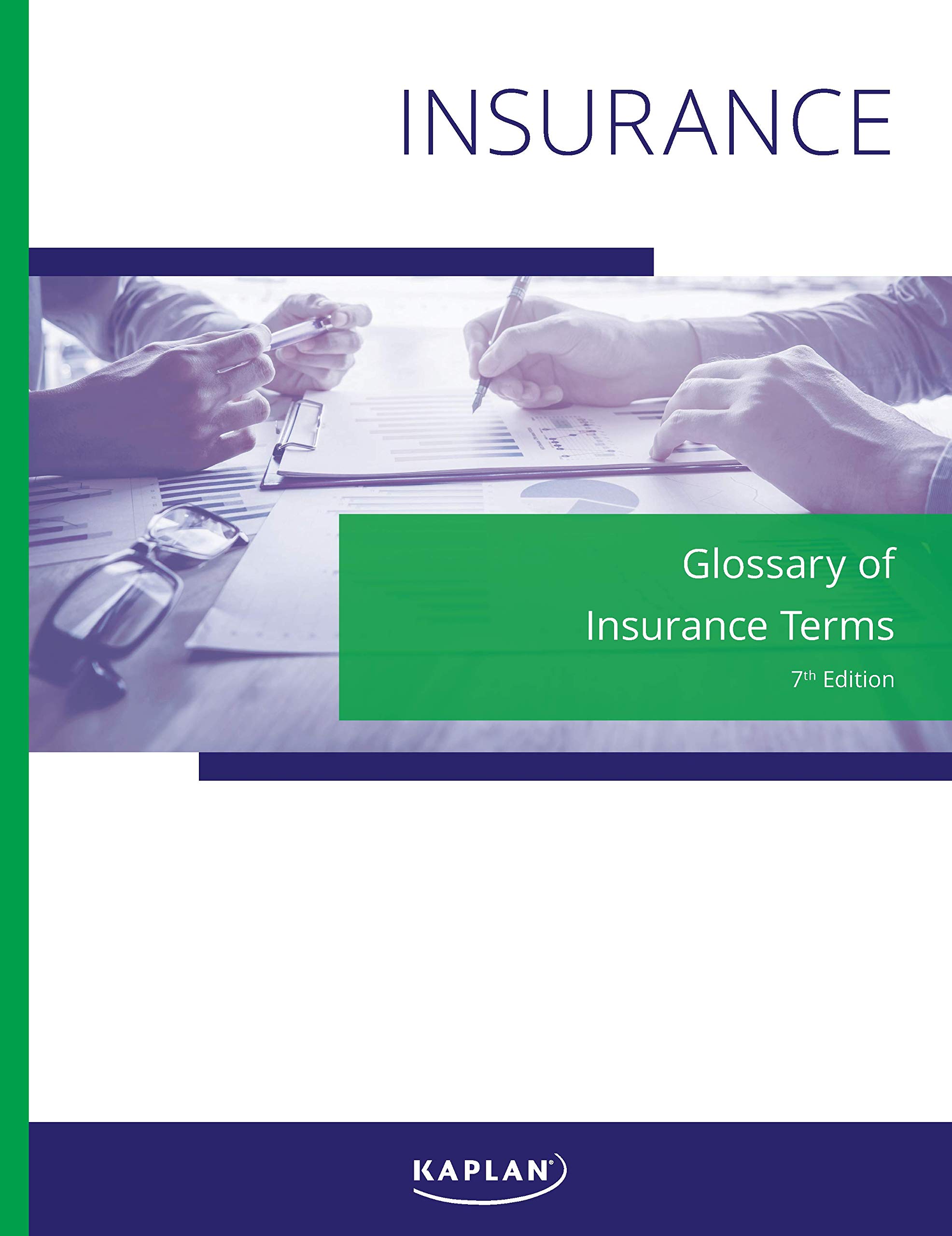 Glossary of Insurance Terms A Complete Overview of Current Terms and Concepts Used in the