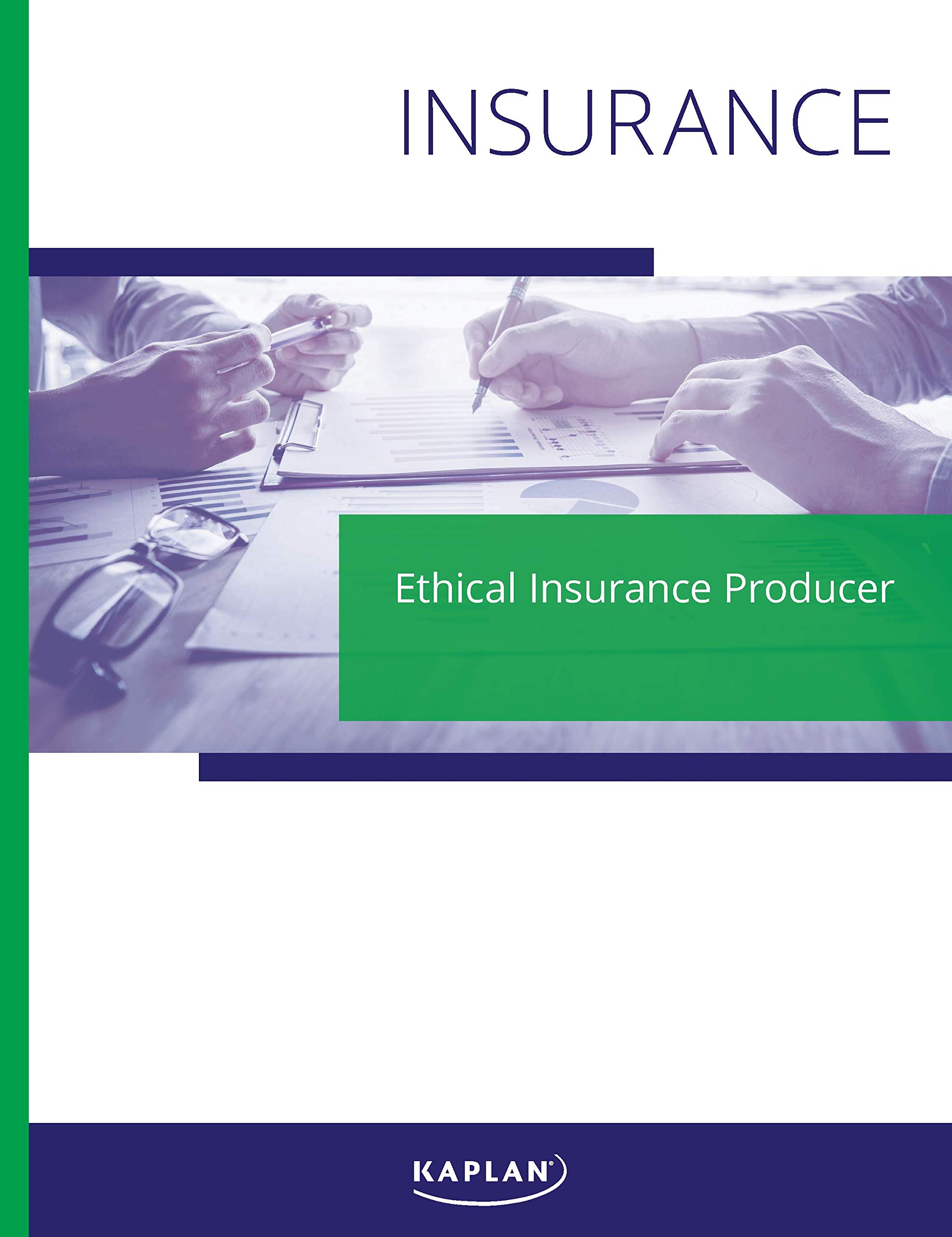 Ethical Insurance Producer A Practical Overview of Ethical Principles