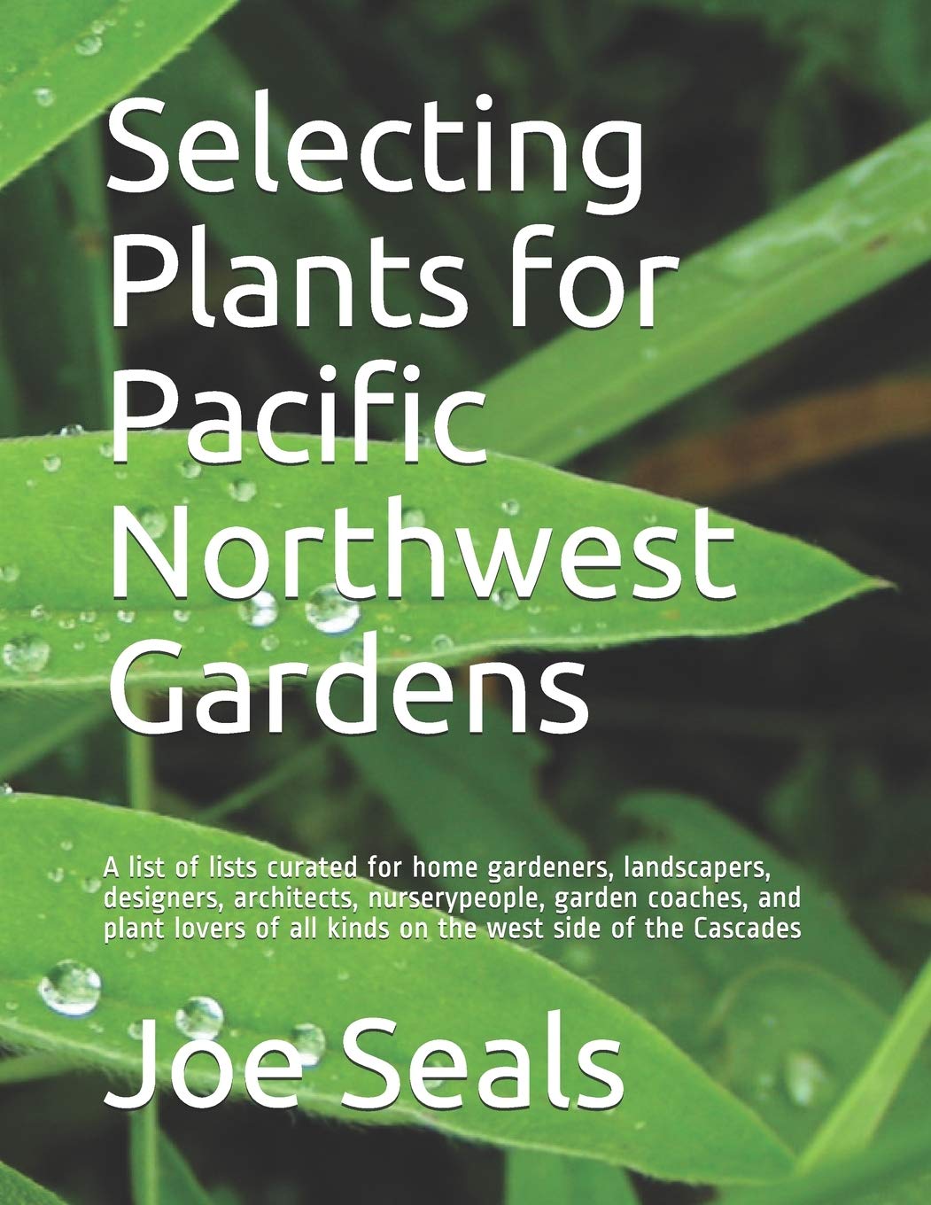 Selecting Plants for Pacific Northwest Gardens A list of lists curated
