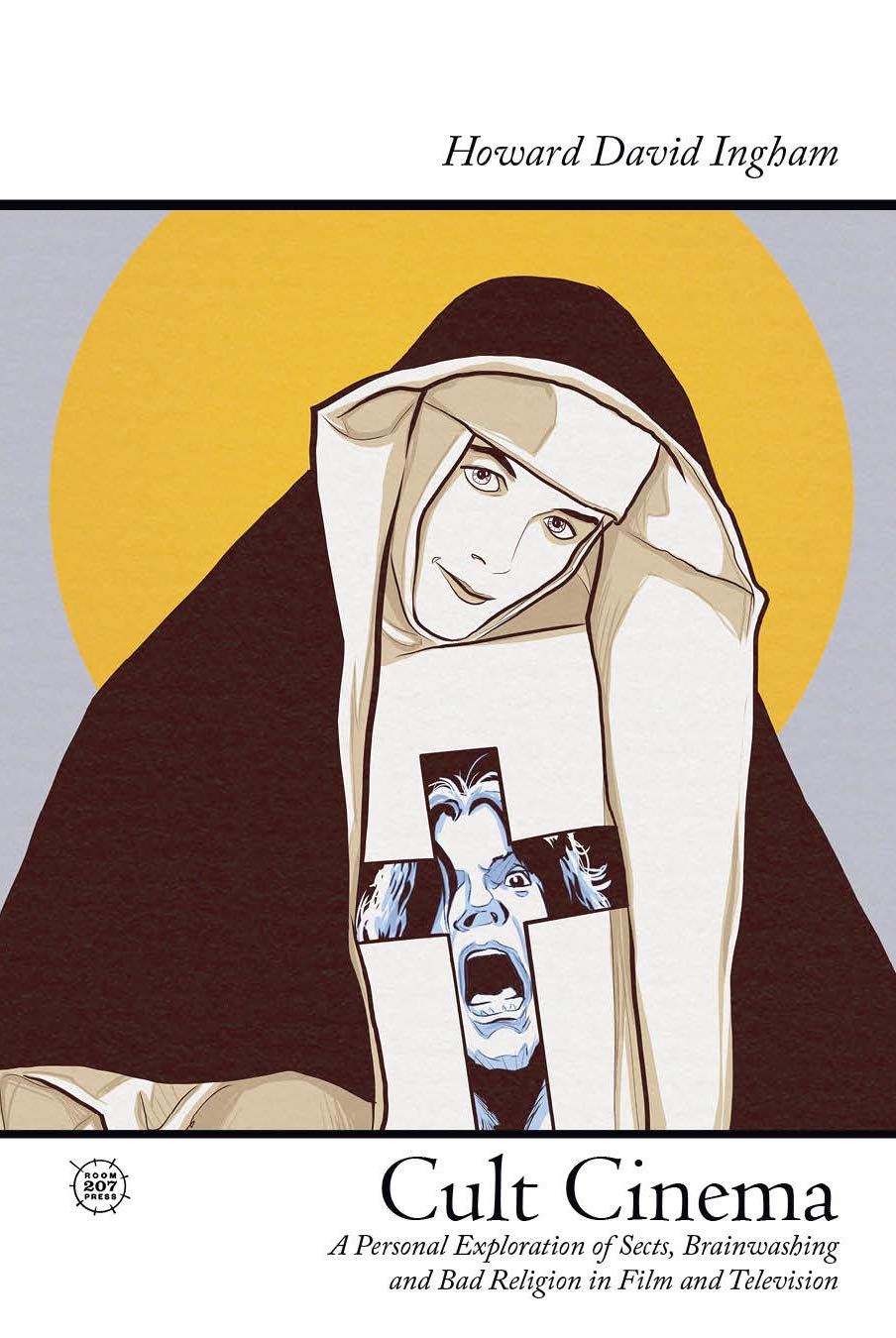 Cult Cinema A Personal Exploration of Sects, Brainwashing and Bad