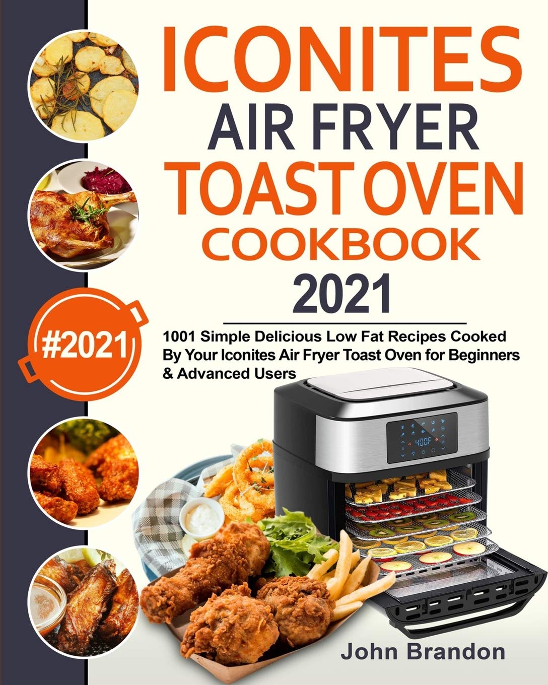 Iconites Air Fryer Toast Oven Cookbook 2021 1001 Simple Delicious Low