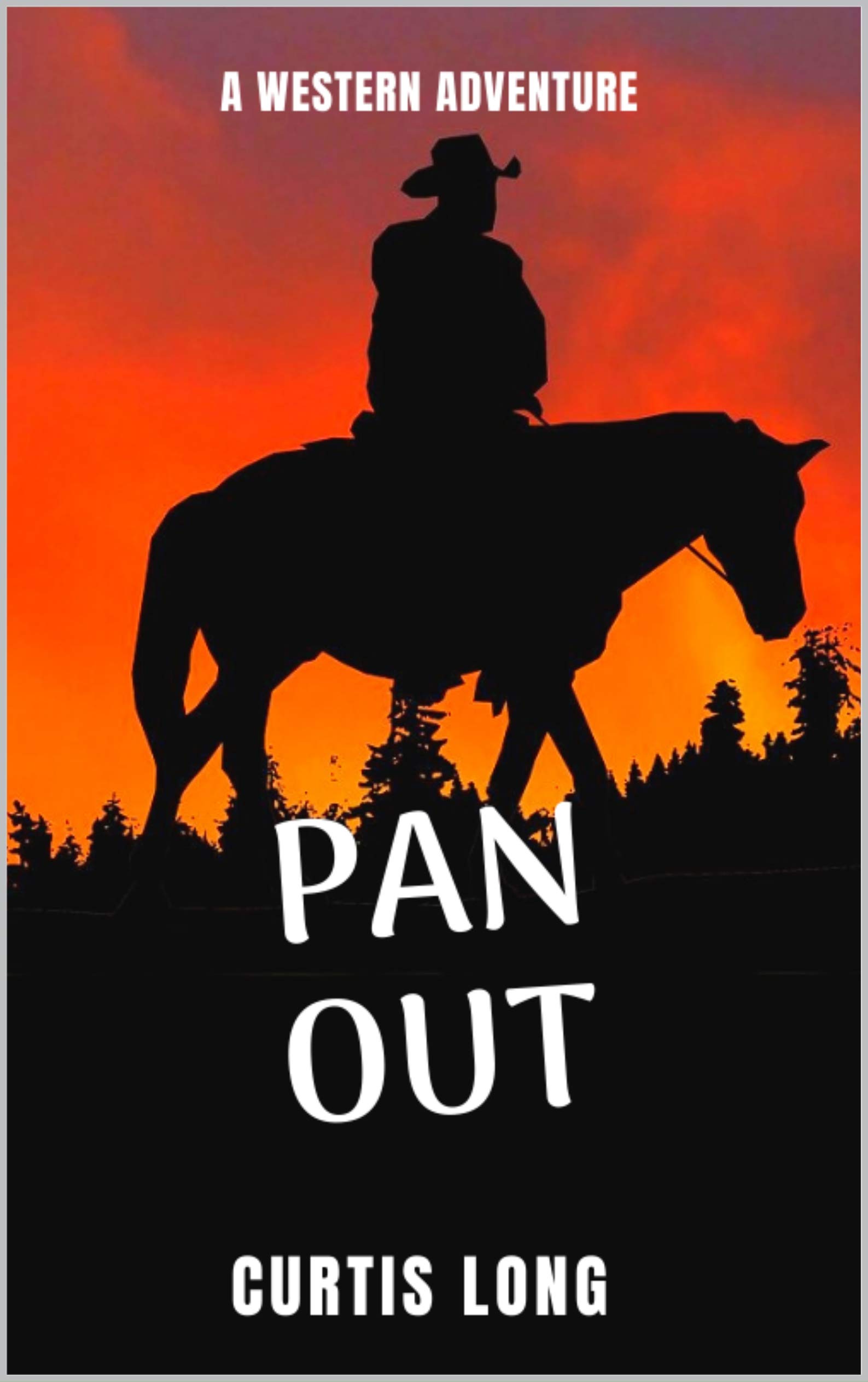 Pan Out a classic western action adventure Rip Campbell Old West