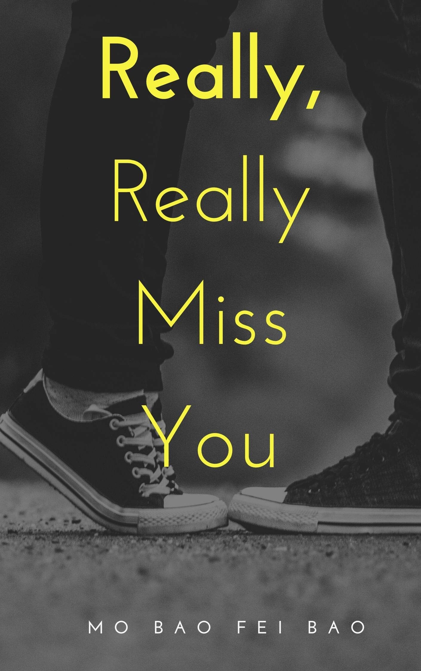 Really, Really Miss You: A novel