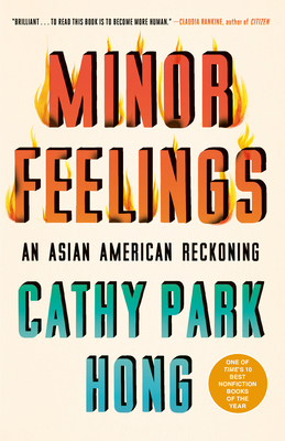 Minor Feelings: An Asian American Reckoning (One World Essentials)