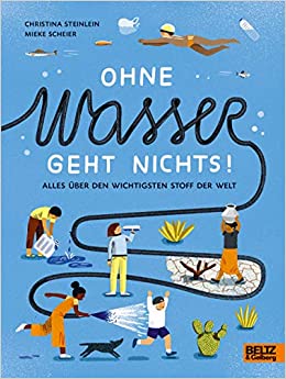 Ohne Wasser geht nichts! Alles über den wichtigsten Stoff der Welt.