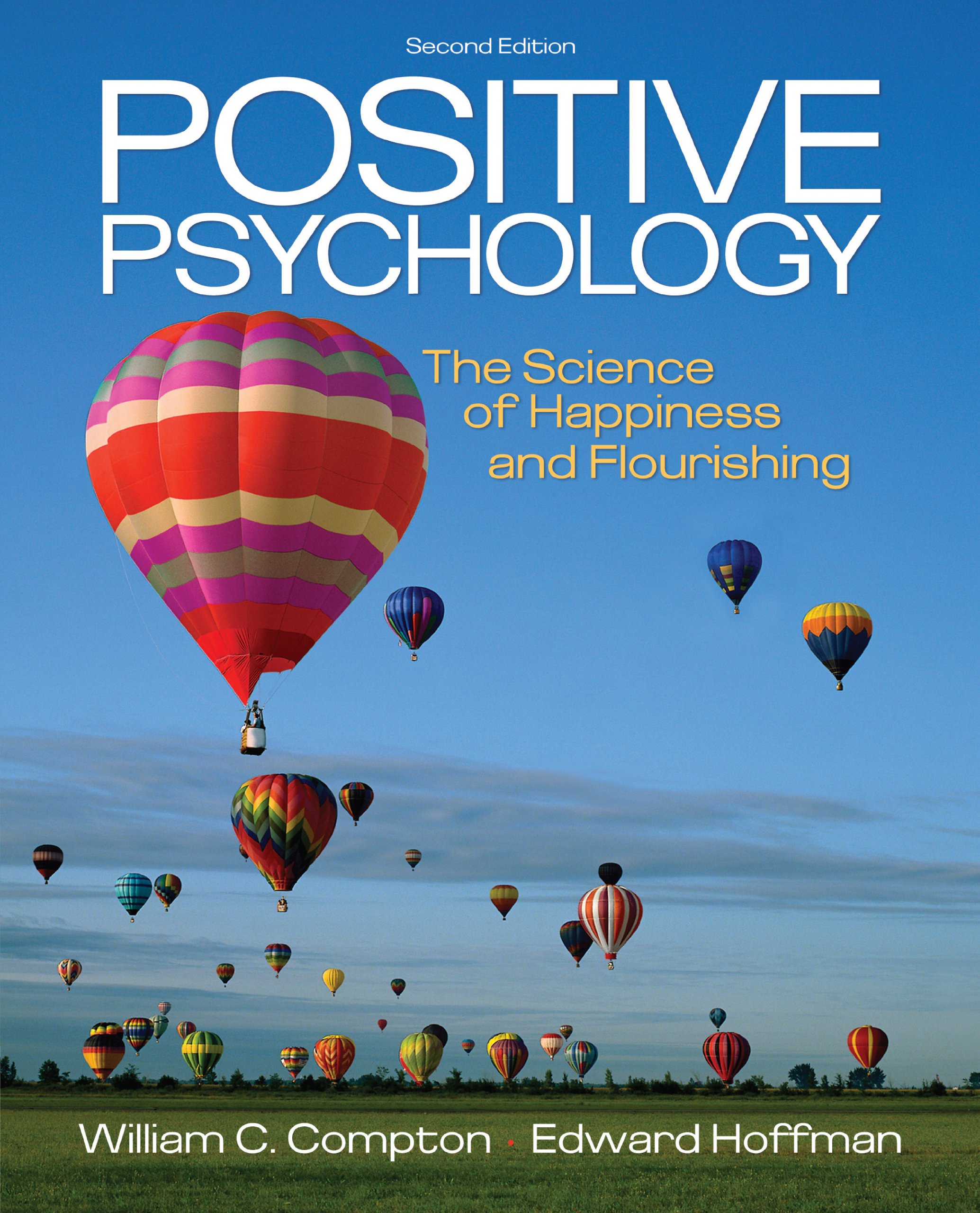 Positive Psychology The Science of Happiness and Flourishing, 2nd
