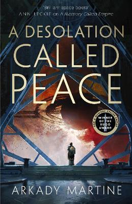 A Desolation Called Peace (Teixcalaan, #2)