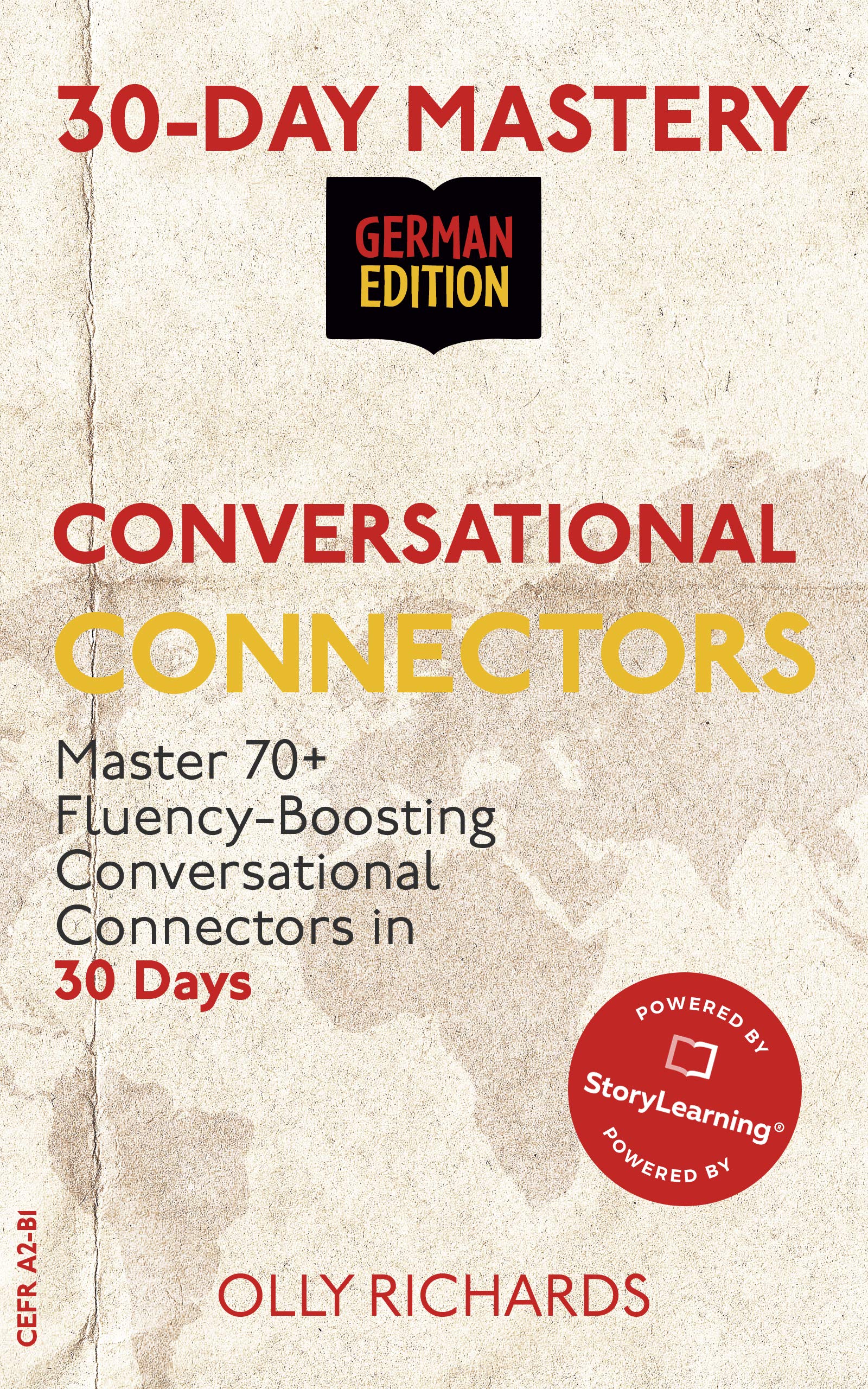 30-Day Mastery: Conversational Connectors: Master 70+ Fluency-Boosting Conversational Connectors in 30 Days | German Edition